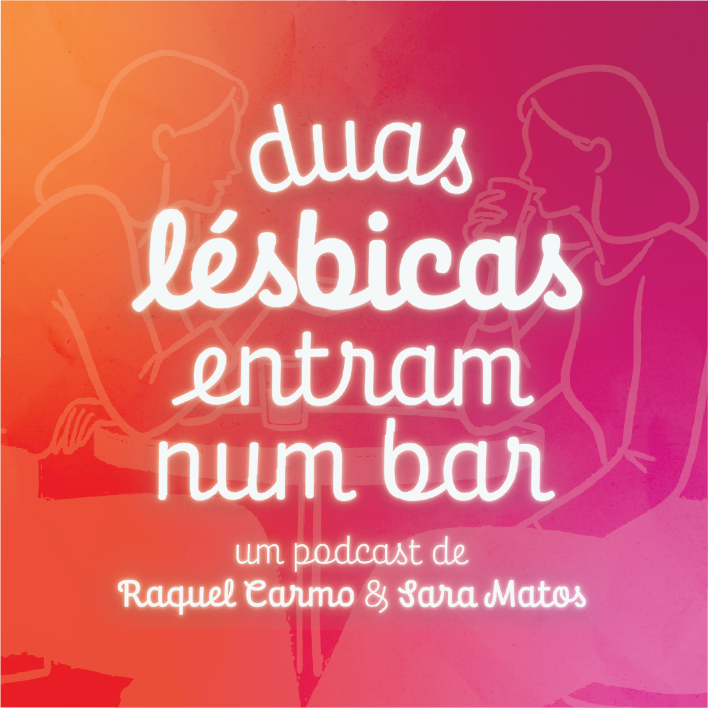 Duas Lésbicas Entram Num Bar podcast artwork