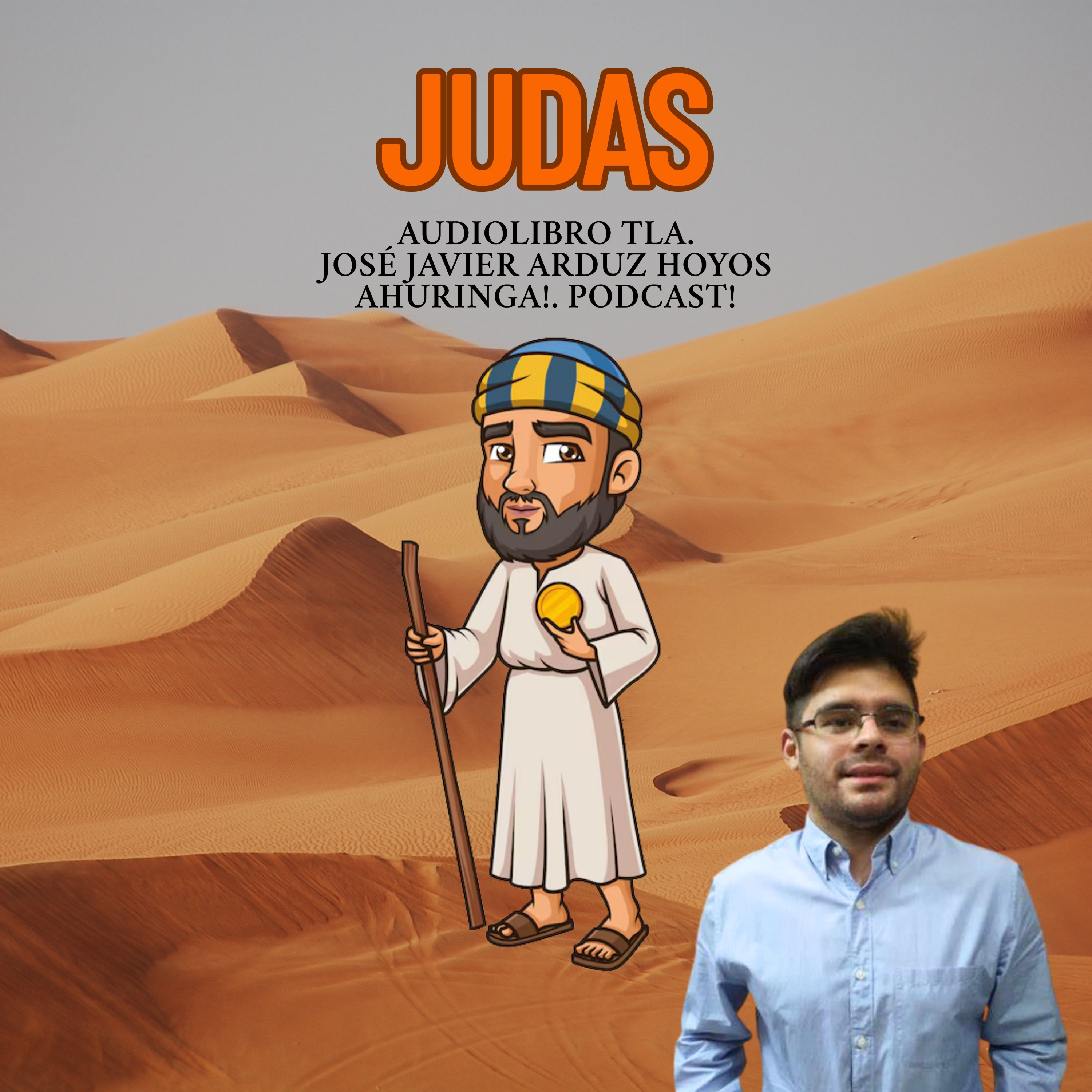 Audiolibro Judas. TLA. José Javier Arduz Hoyos podcast artwork