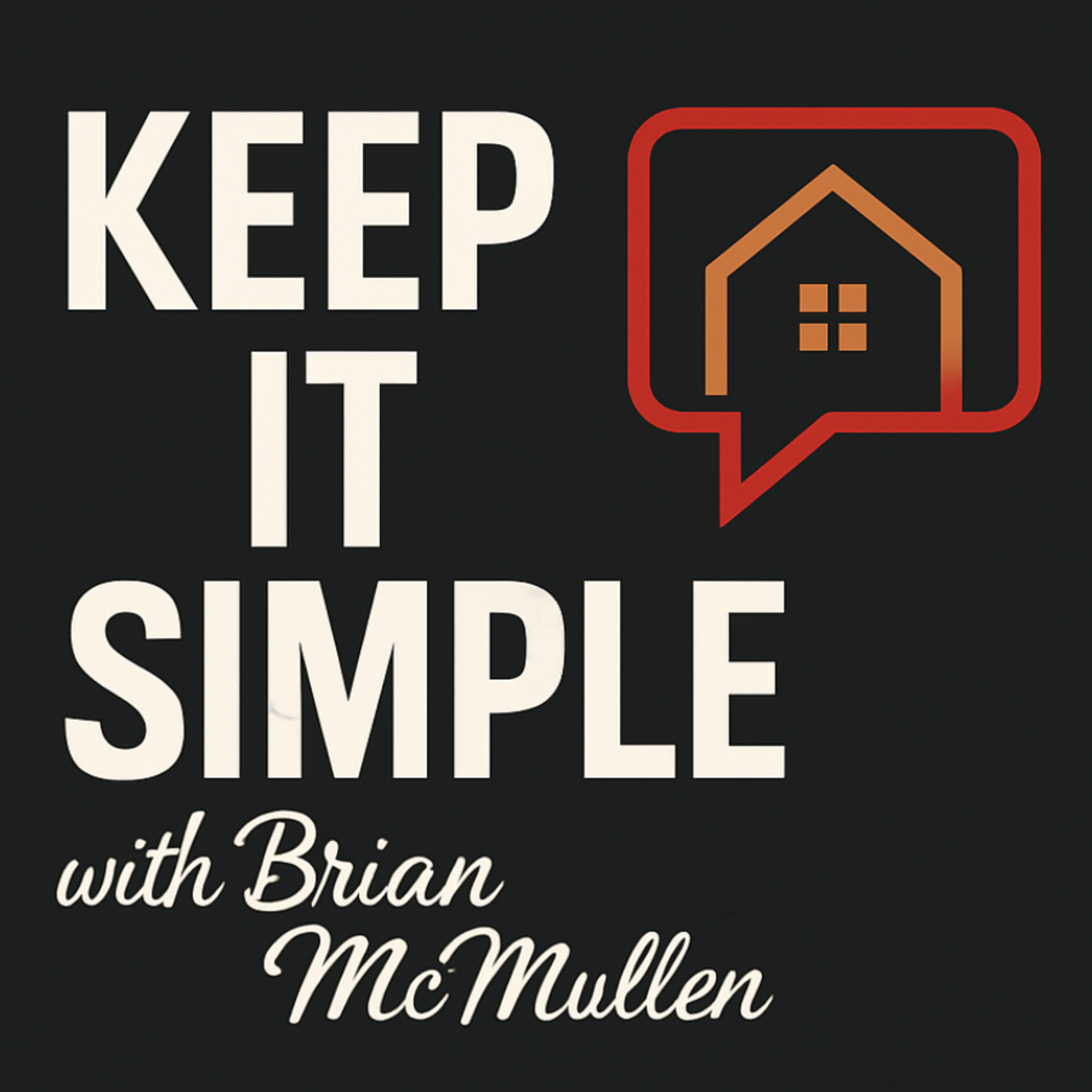 Keep It Simple with Brian McMullen