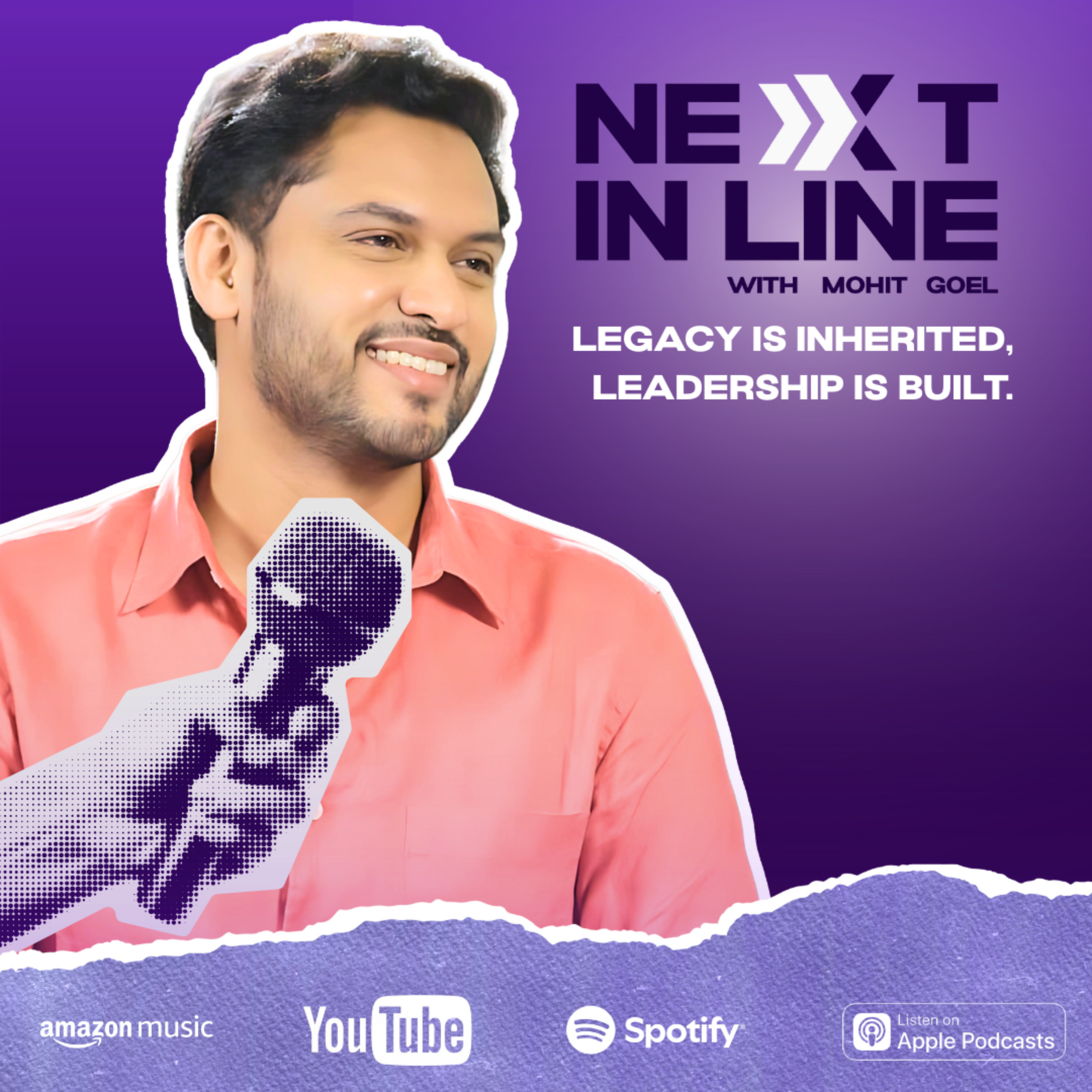 Nexxt in Line with Mohit Goel