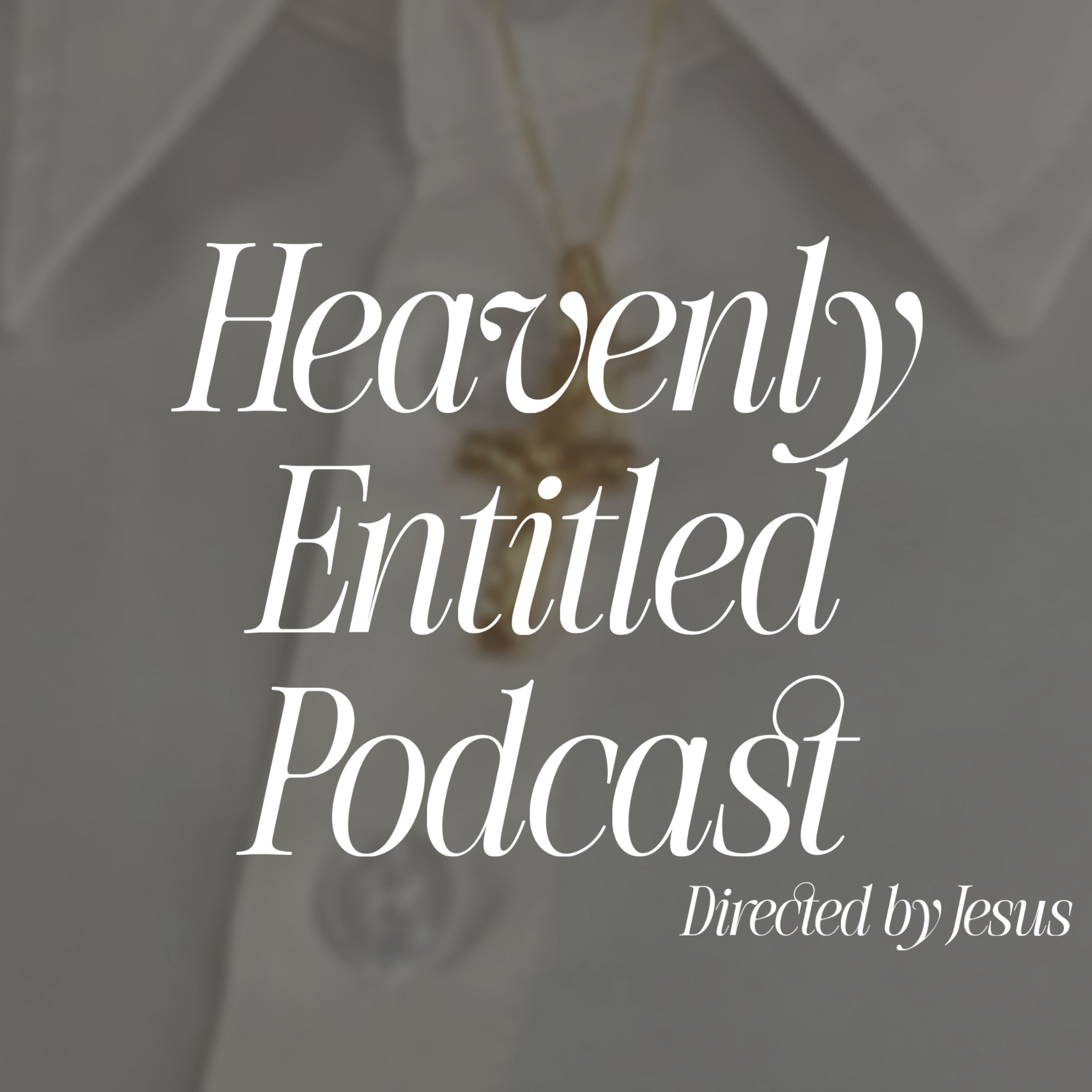 Heavenly Entitled Podcast cover art