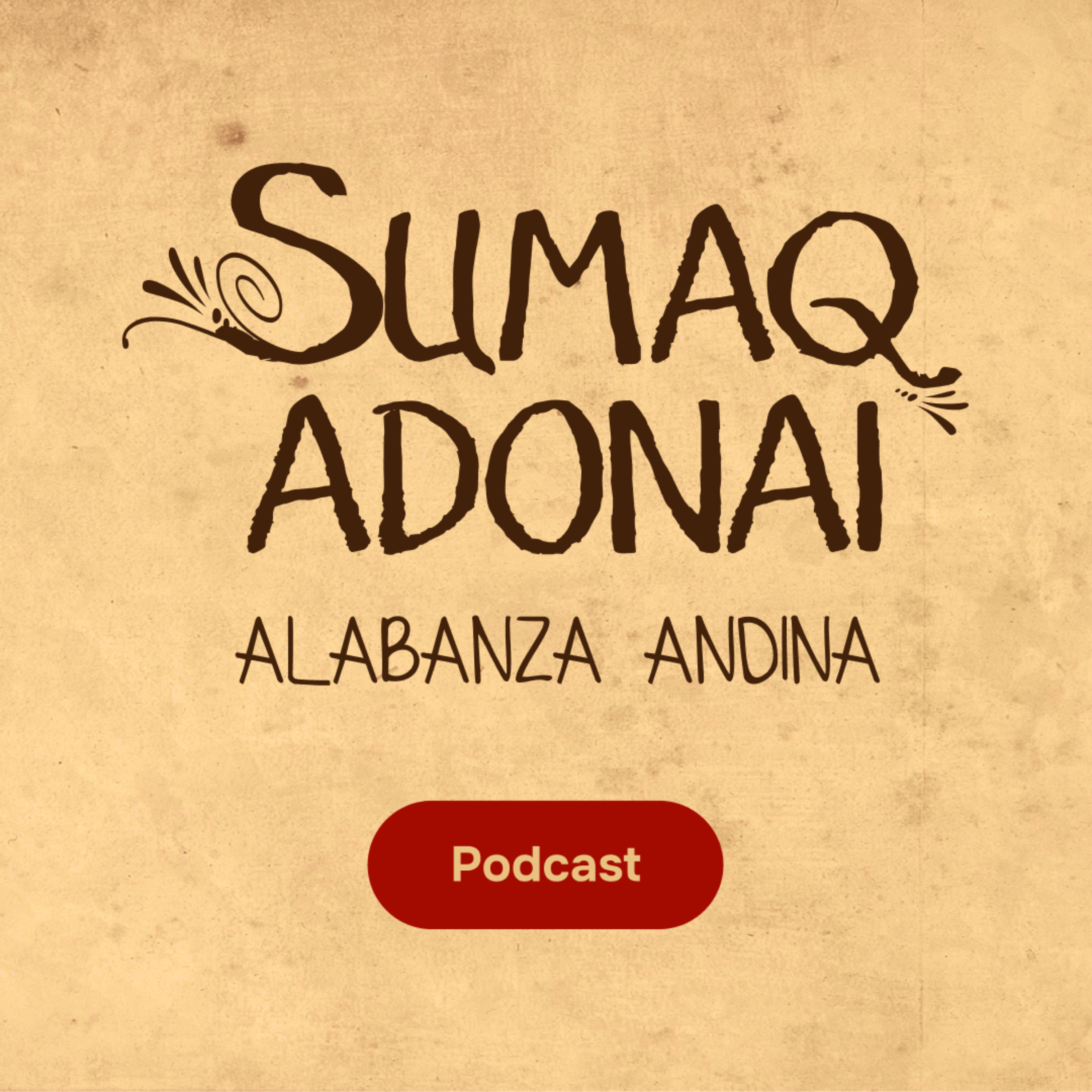 Sumaq Adonai Podcast