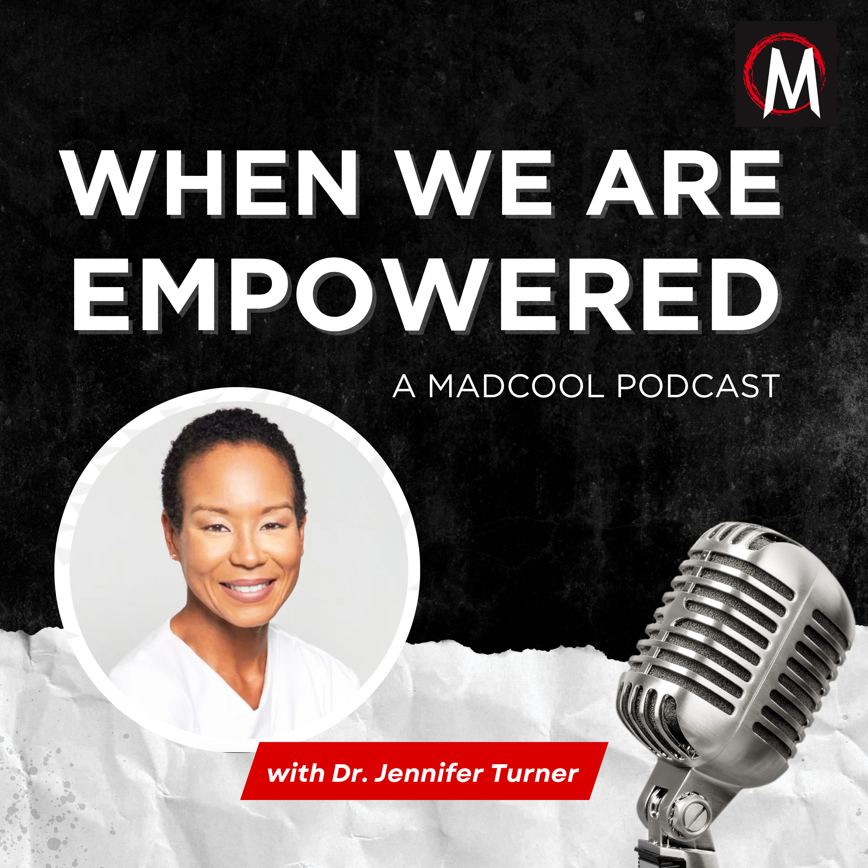 When We Are Empowered: A MADCOOL Podcast podcast artwork