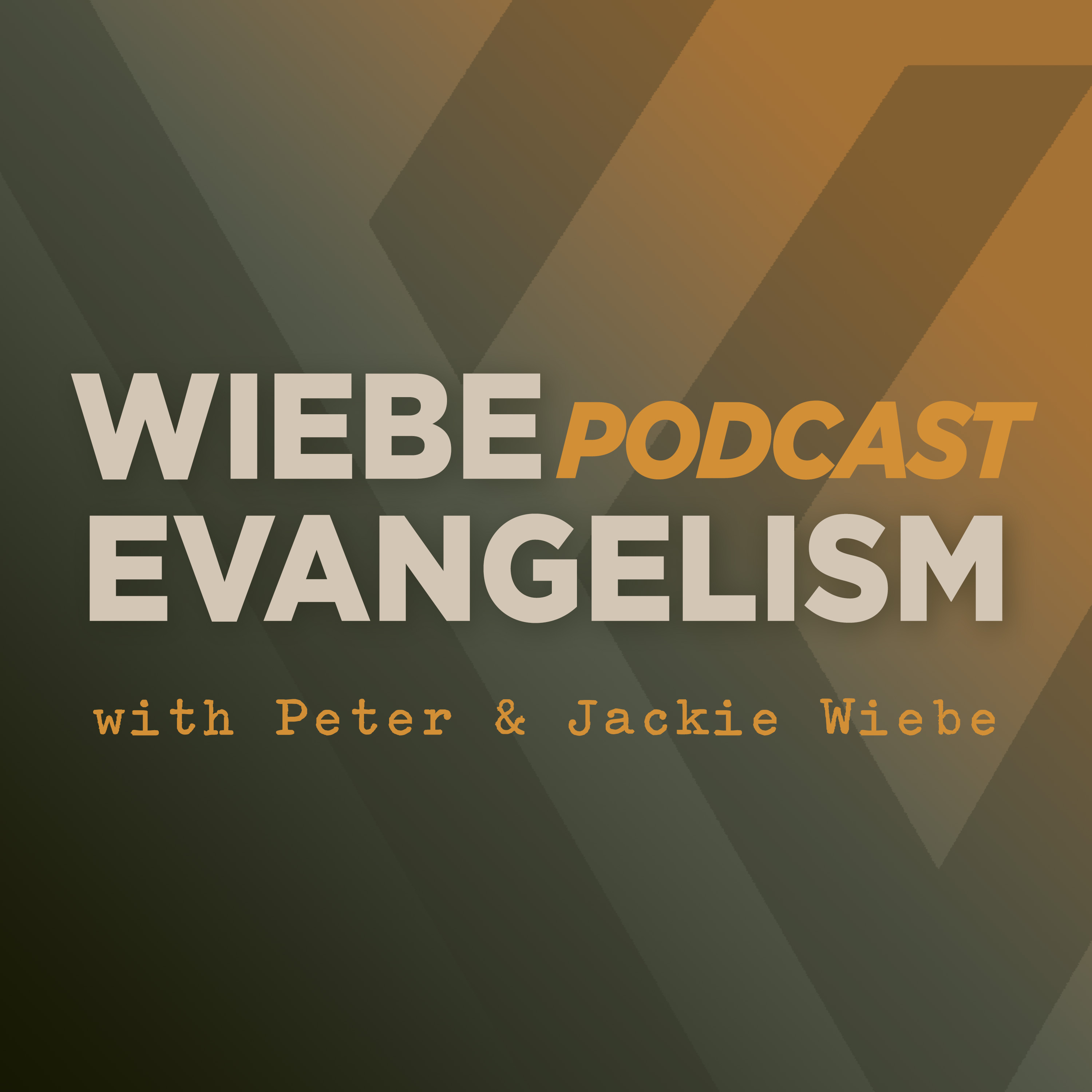 Wiebe Evangelism Podcast