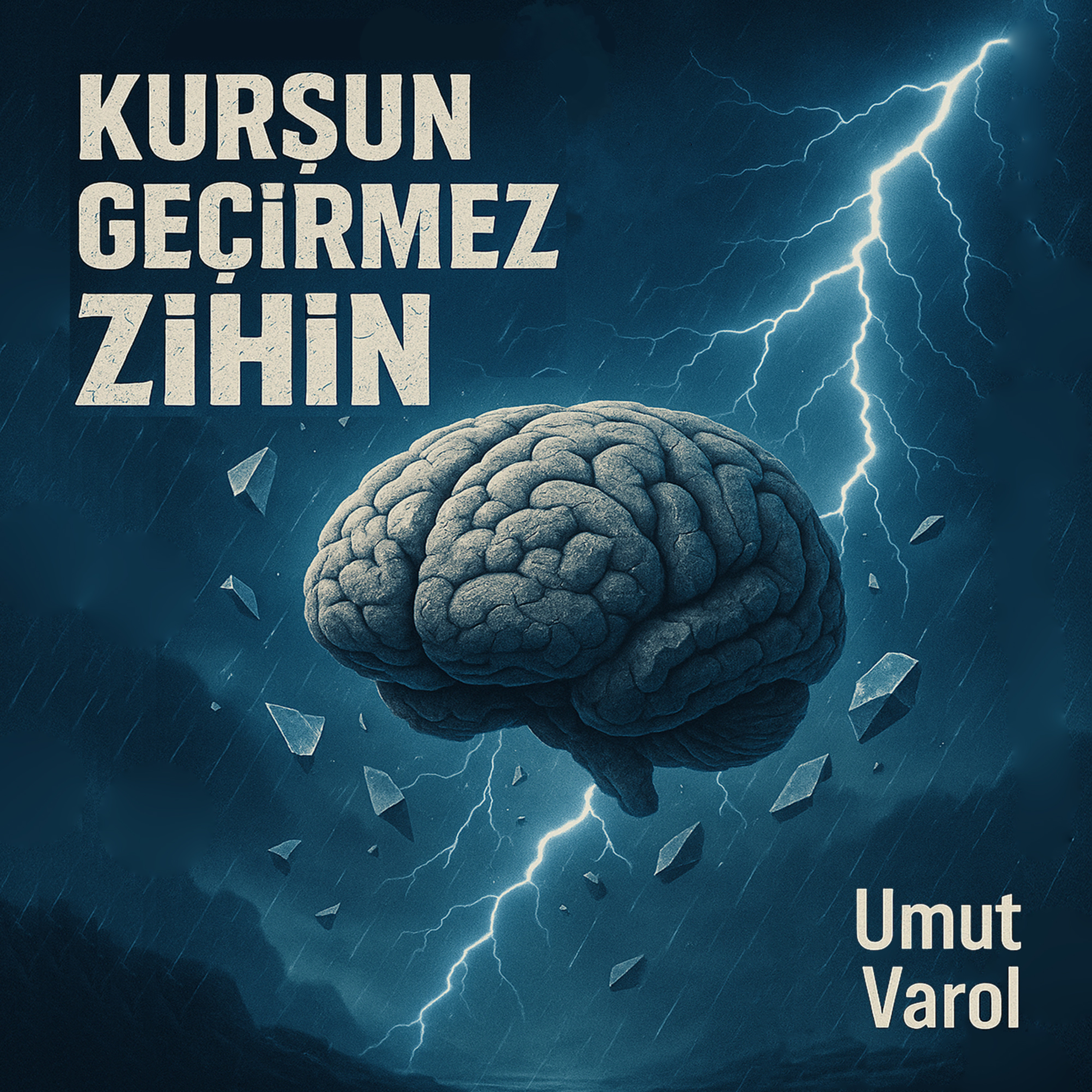 Kurşun Geçirmez Zihin