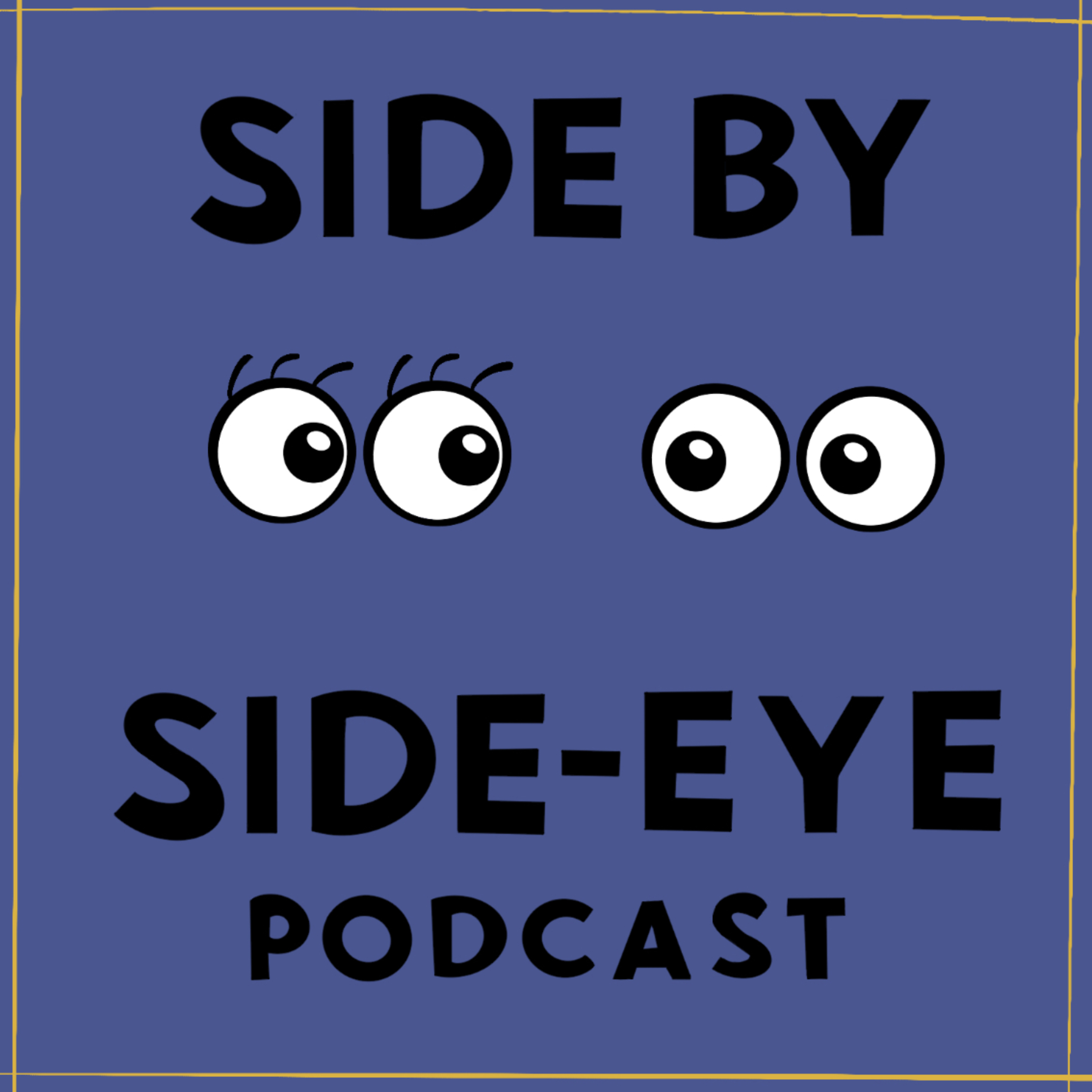 Side By Side-Eye