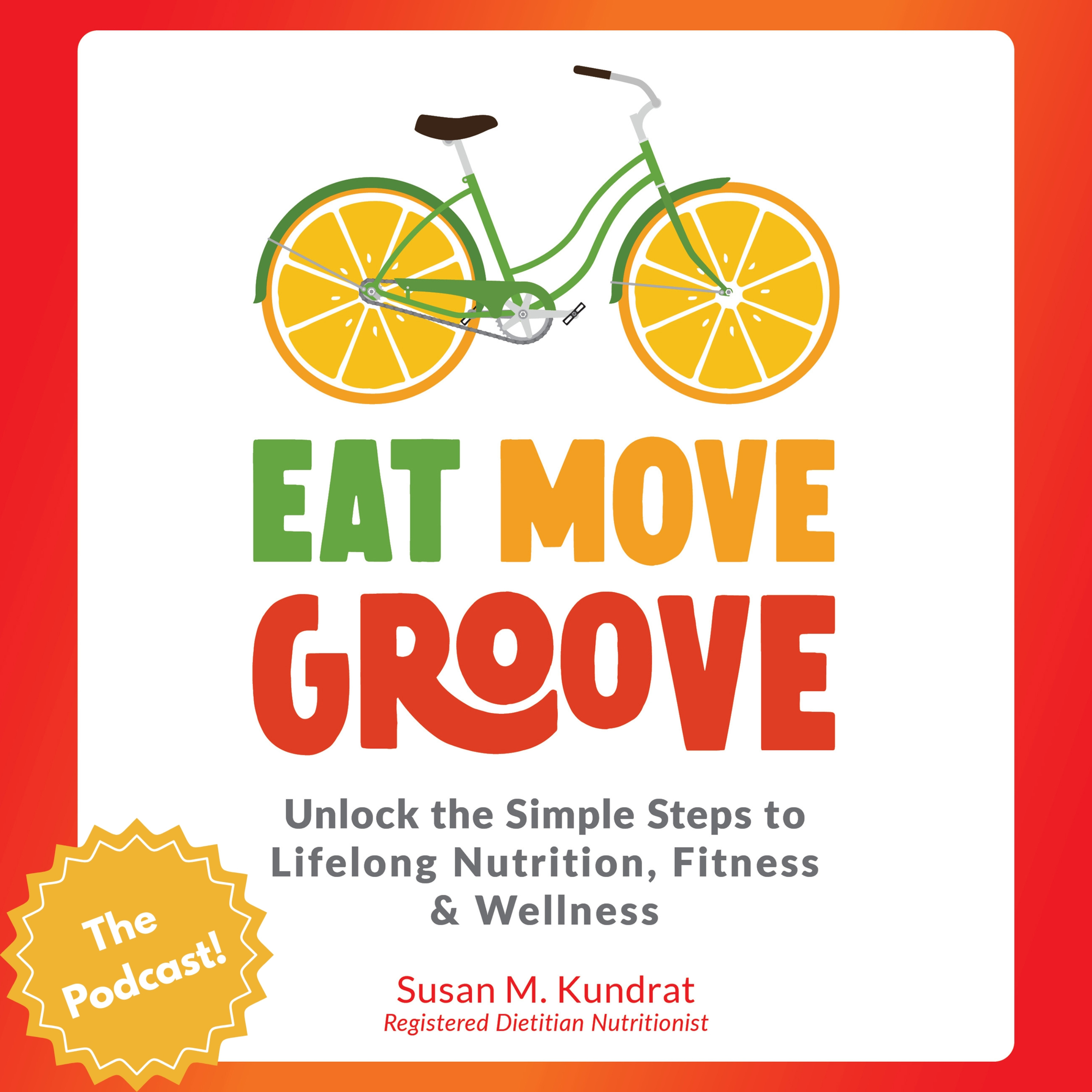 The Eat Move Groove Podcast, with Registered Dietitian Nutritionist Susie Kundrat podcast artwork