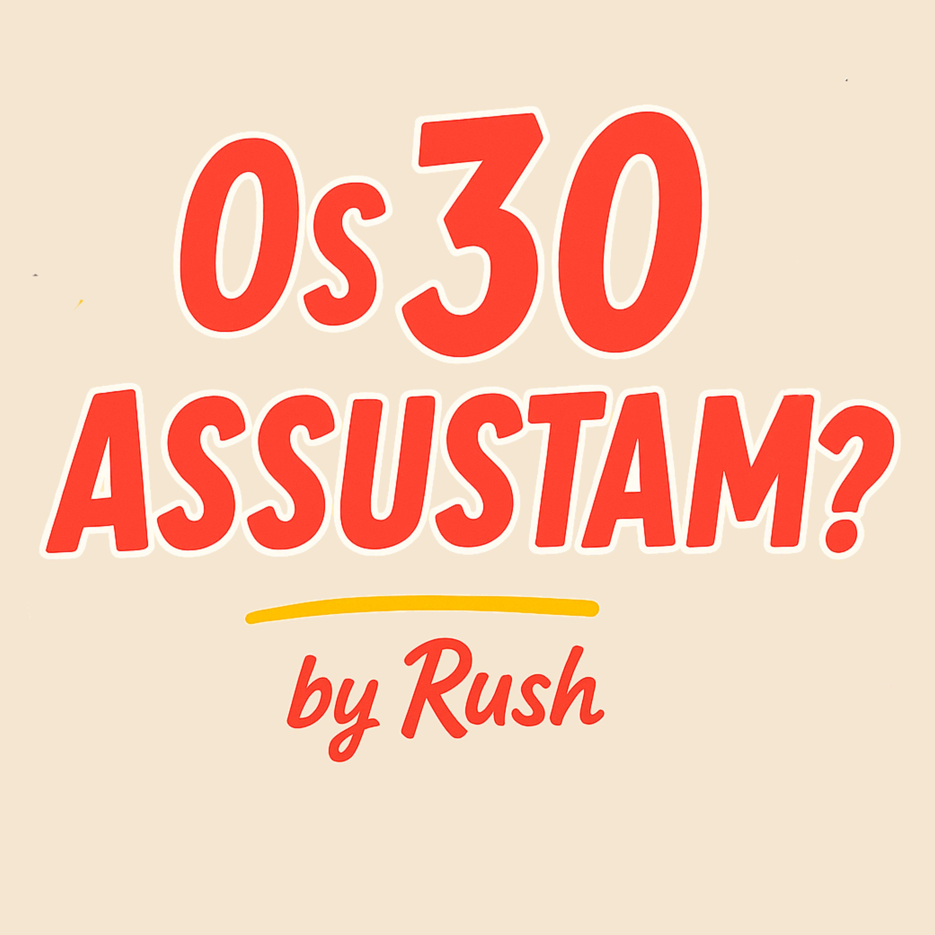 Os 30 Assustam? by Rush
