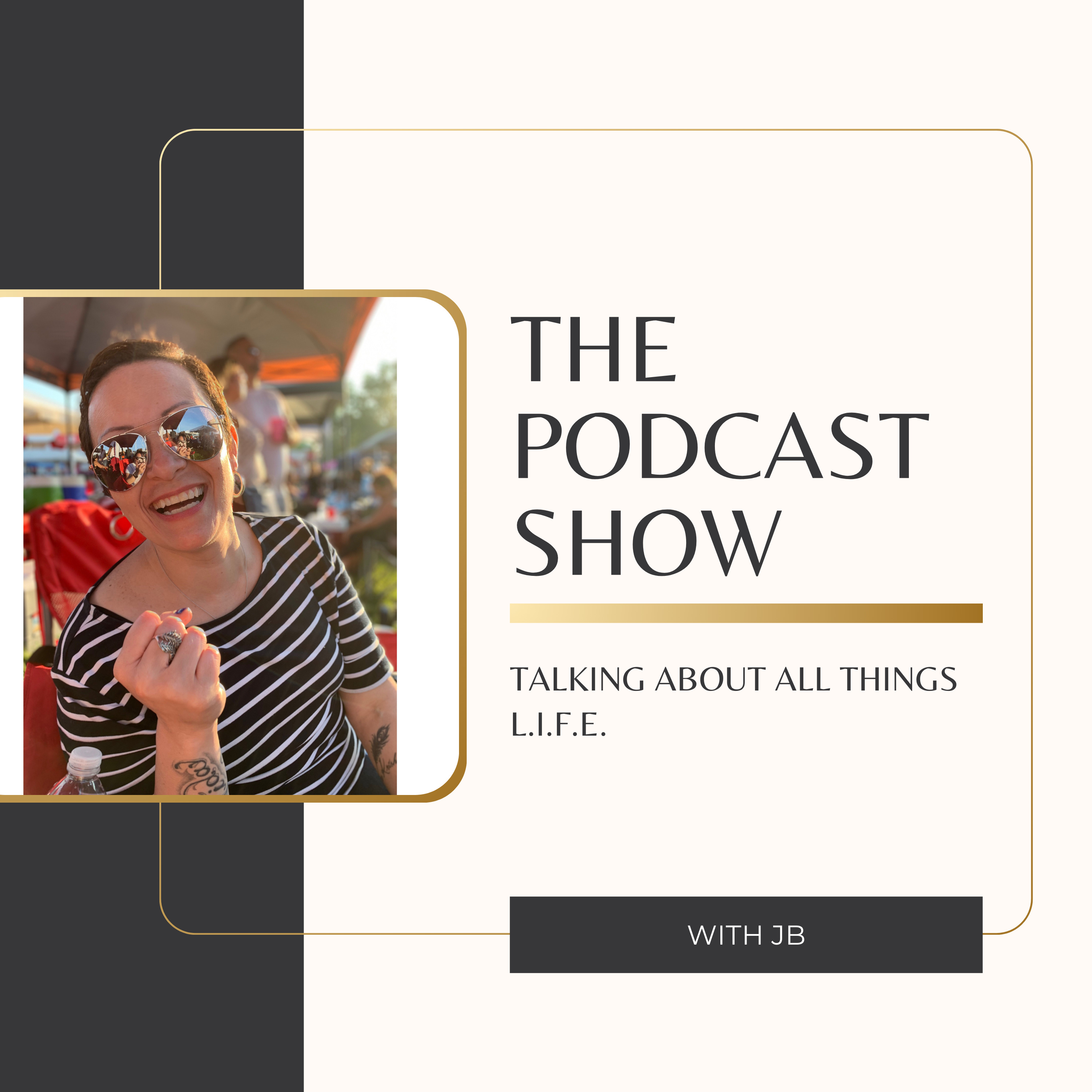 The Podcast Show: Talking All Things L.I.F.E. podcast artwork