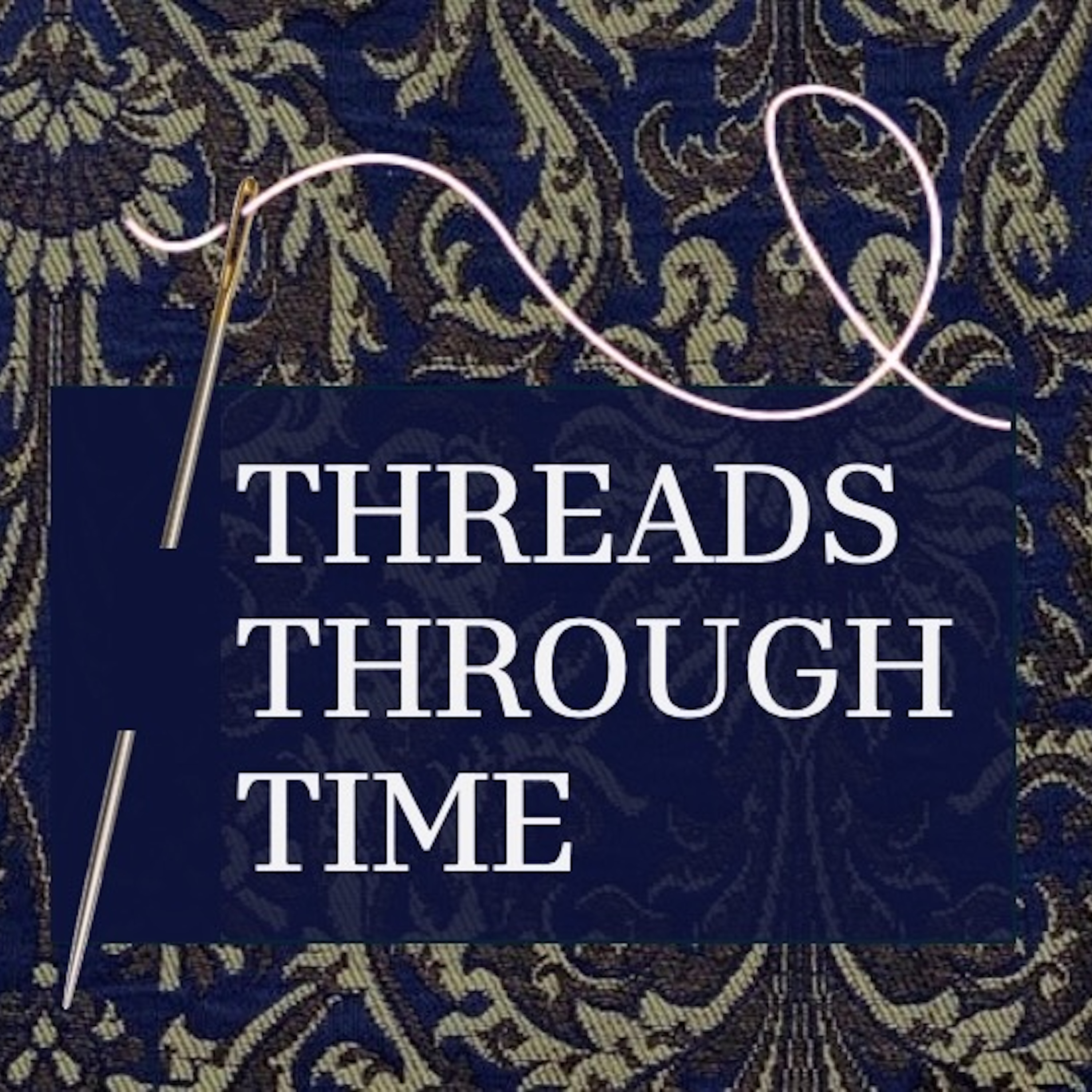 Threads Through Time