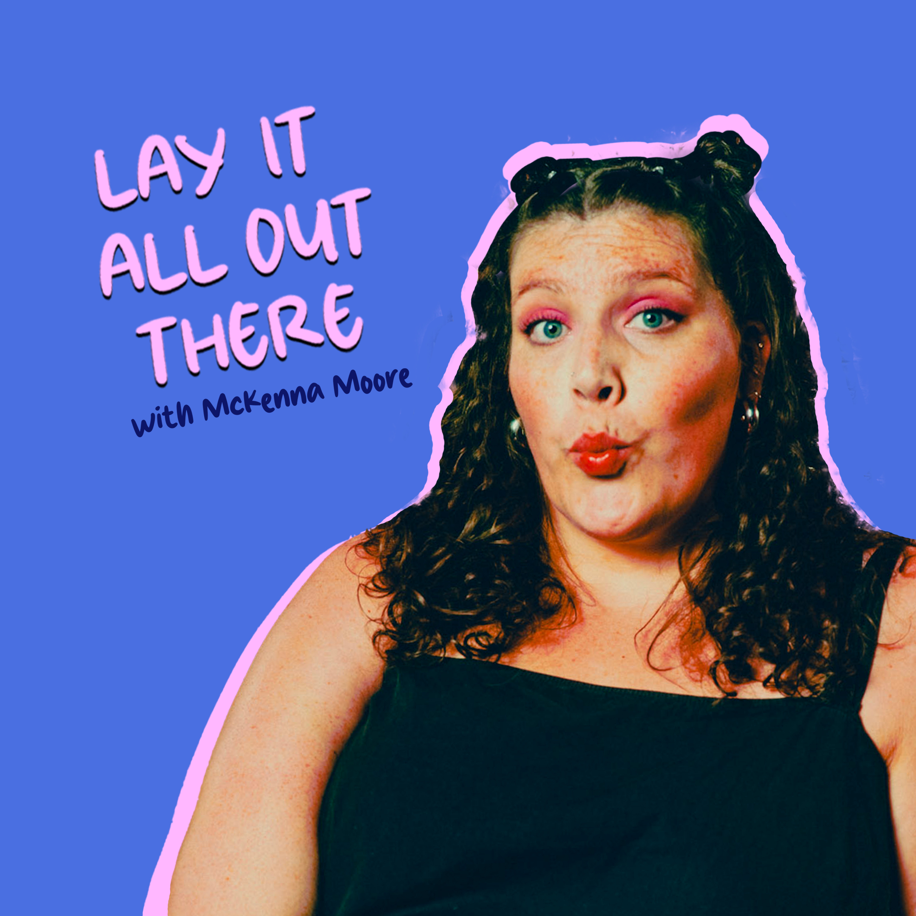 Lay It All Out There