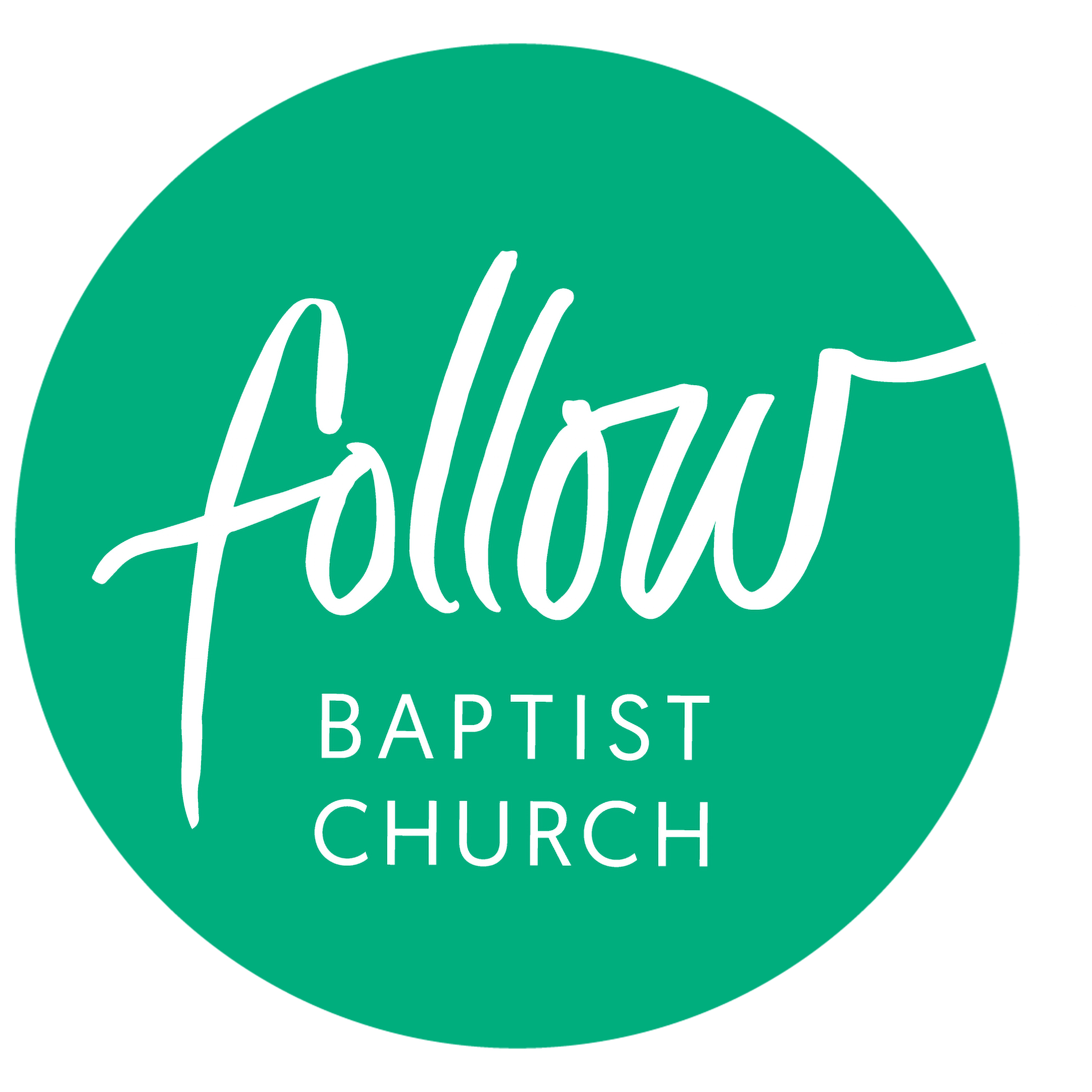 Follow Baptist Church Weekly Messages