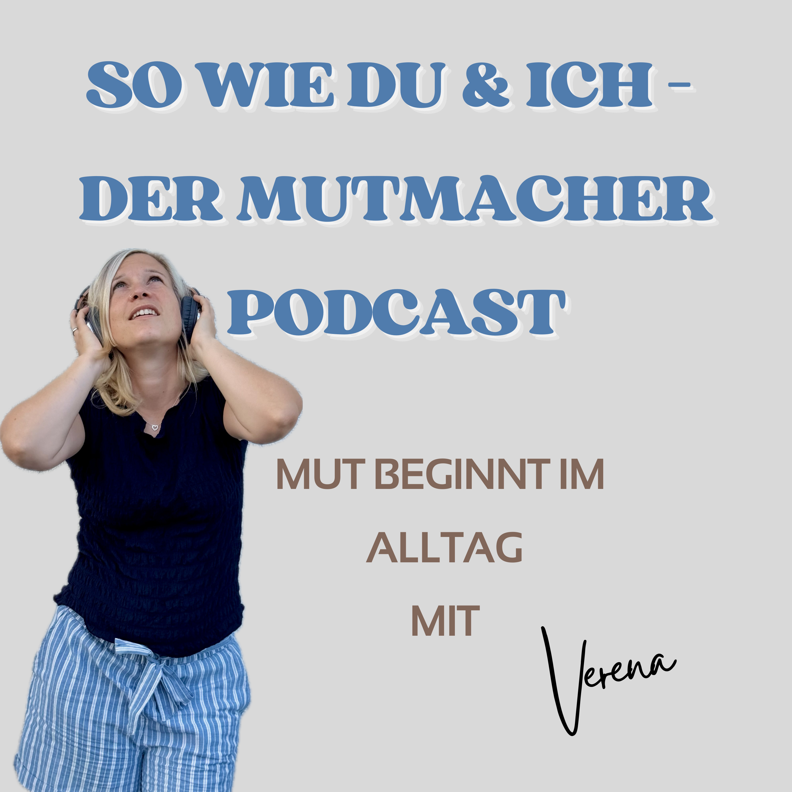 So wie du & ich – der Mutmacher Podcast