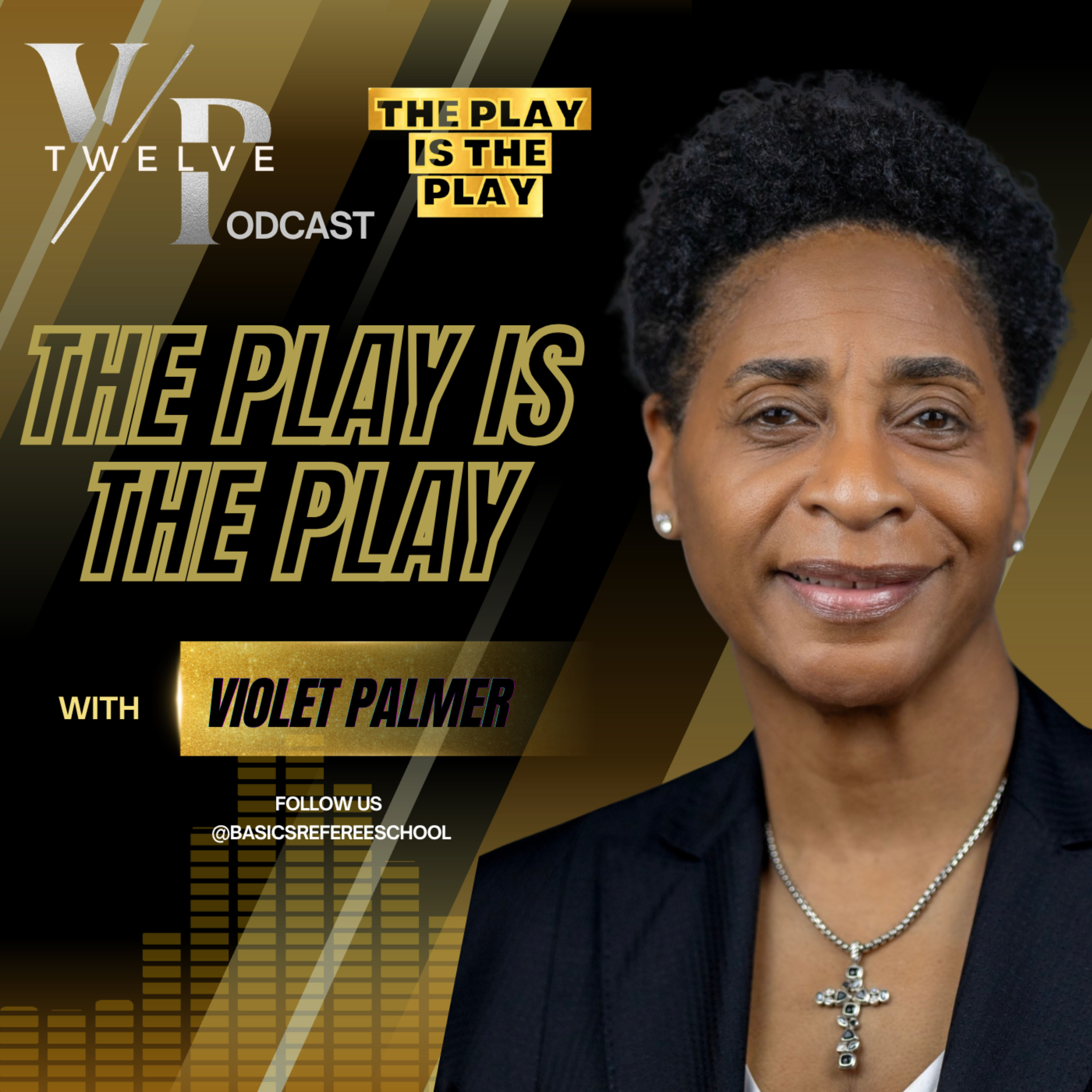 Logo of the podcast Violet Palmer: The Play Is The Play Podcast Violet Palmer: The Play Is The Play