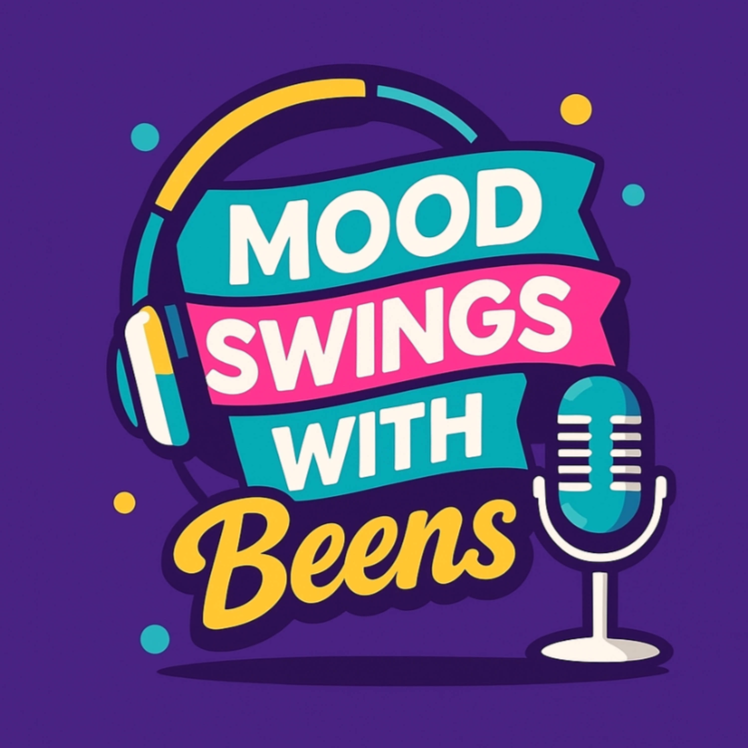 Mood Swings with Beens podcast artwork