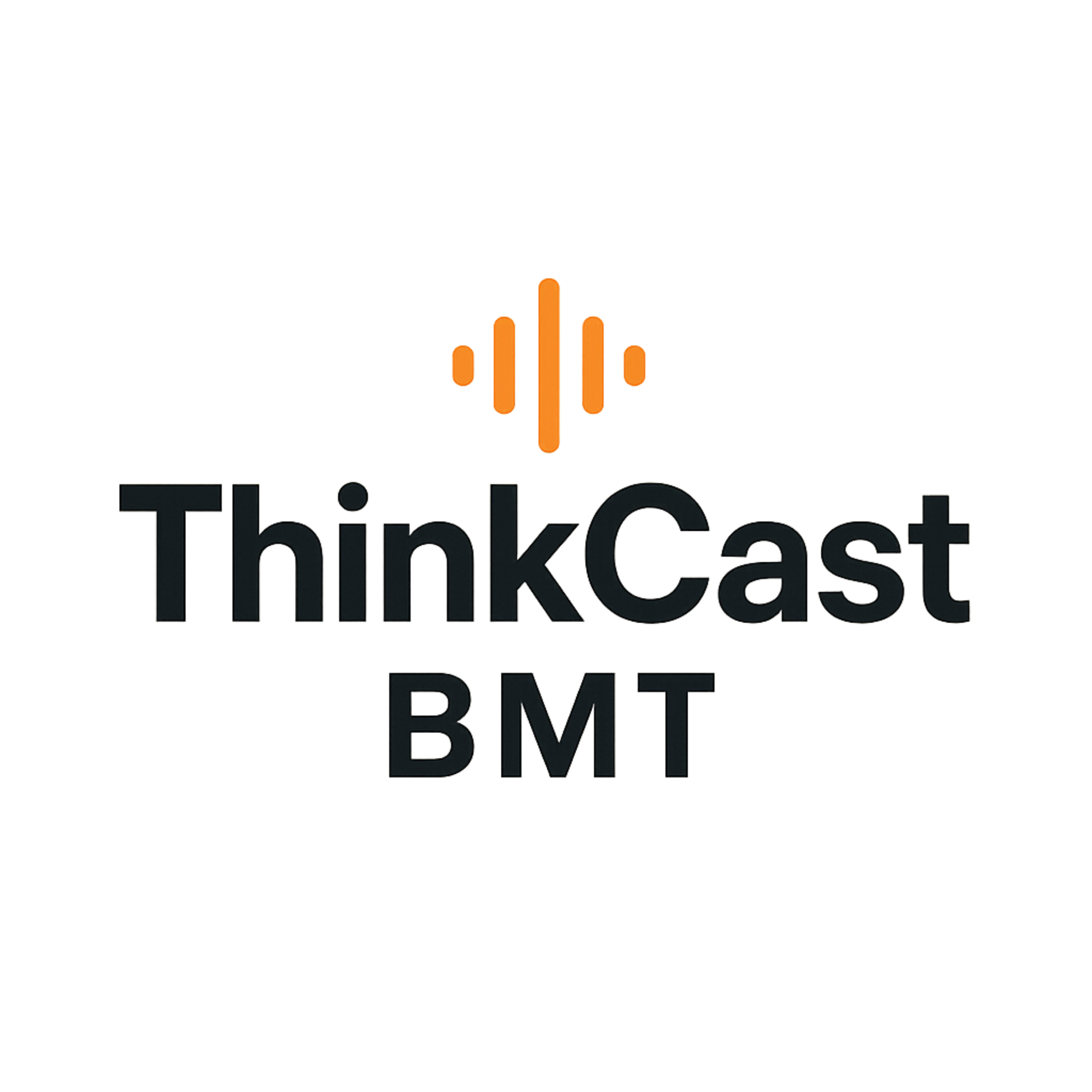 ThinkCast BMT