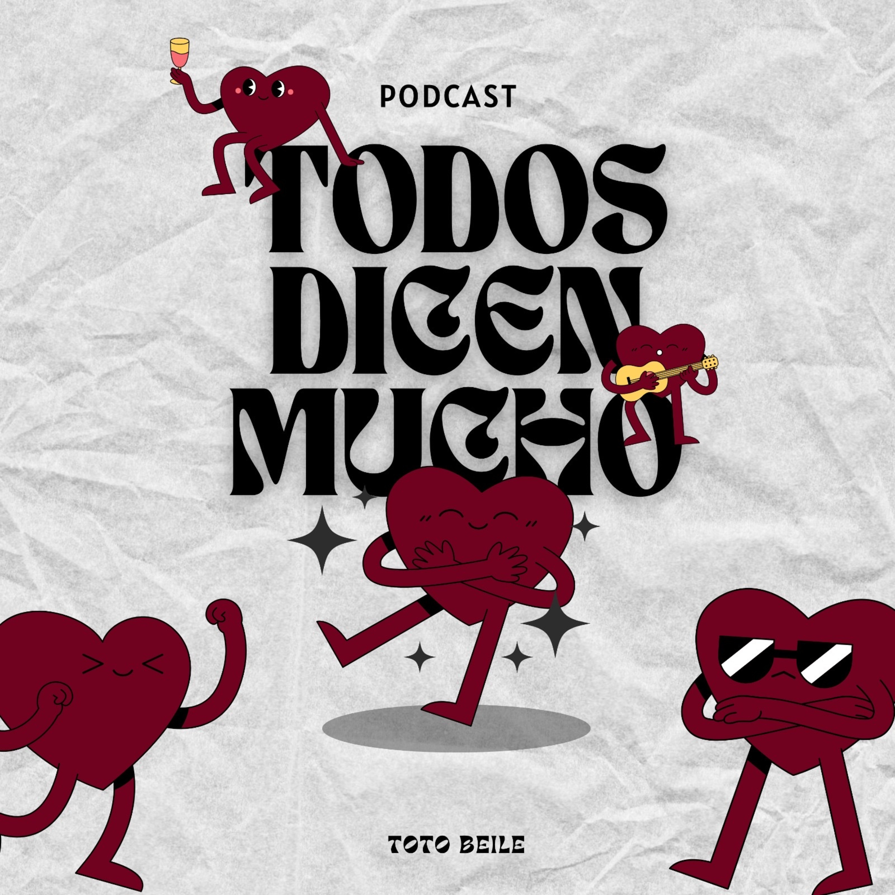 Todos Dicen Mucho podcast artwork