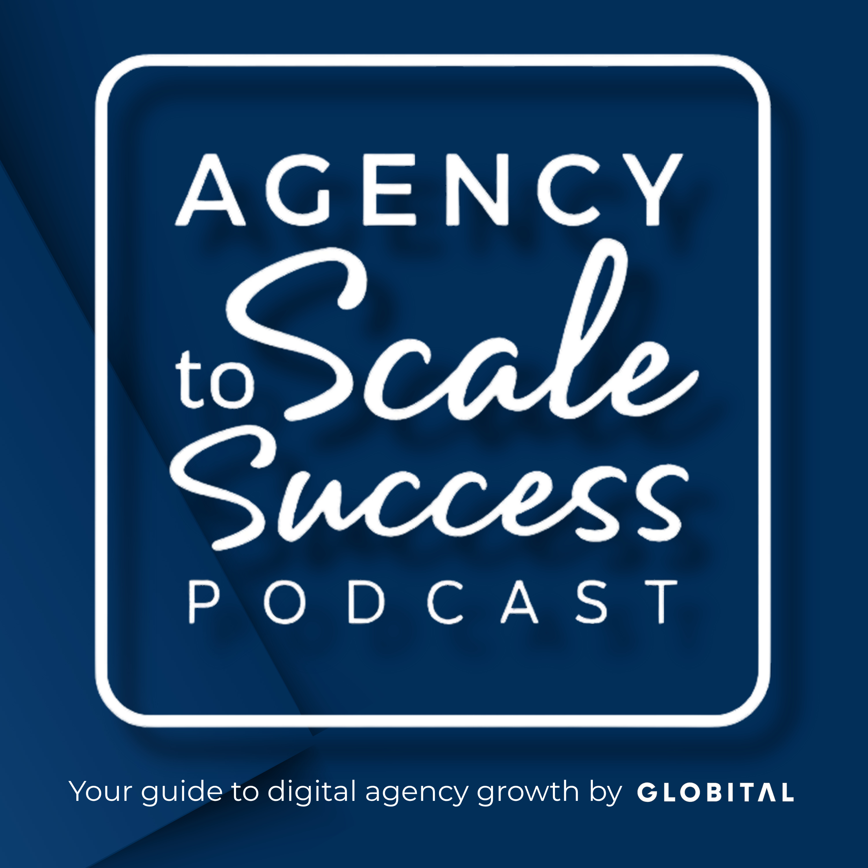 Agency Scale To Success: Your guide to digital agency growth by Globital