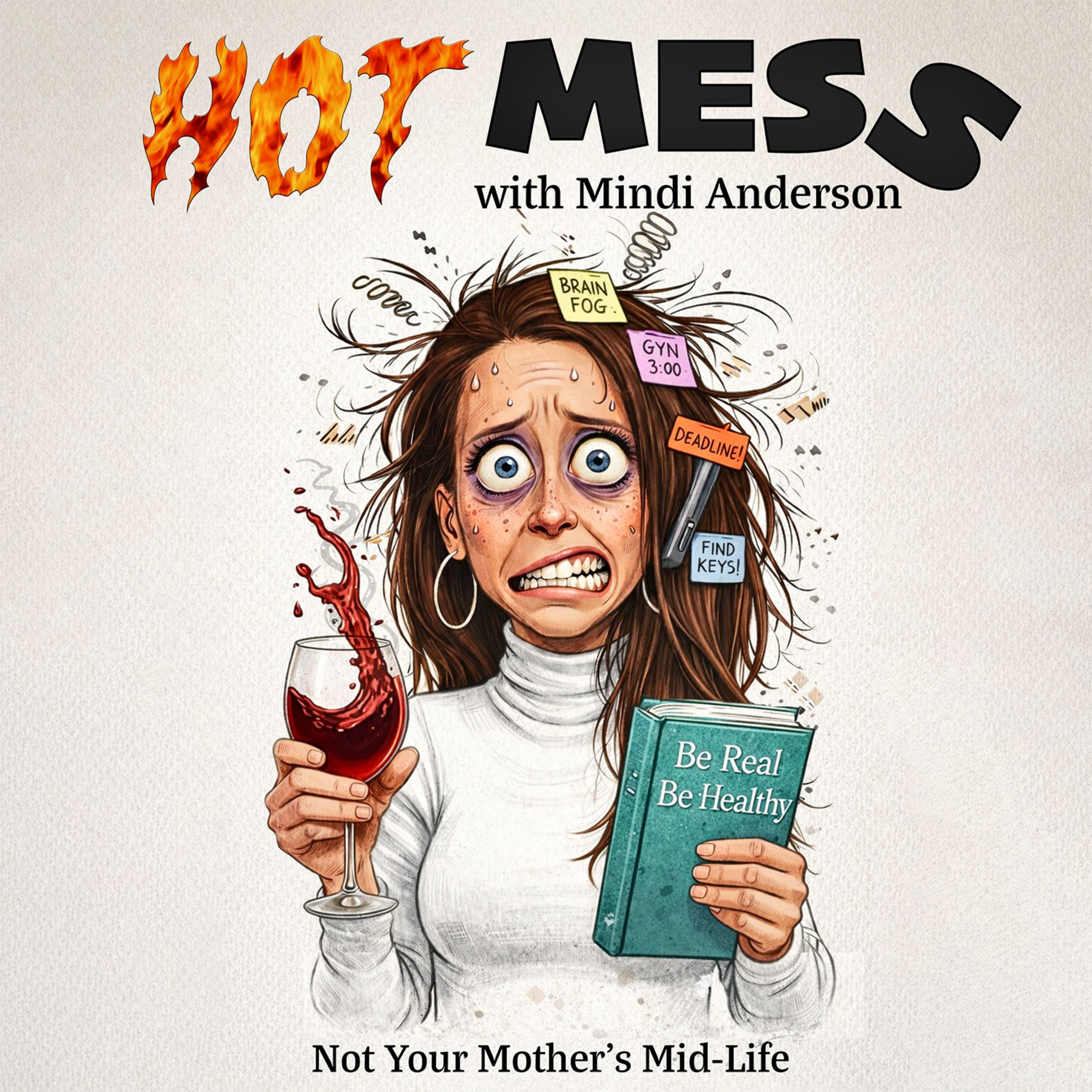 Hot Mess - Not Your Mother's Midlife cover art