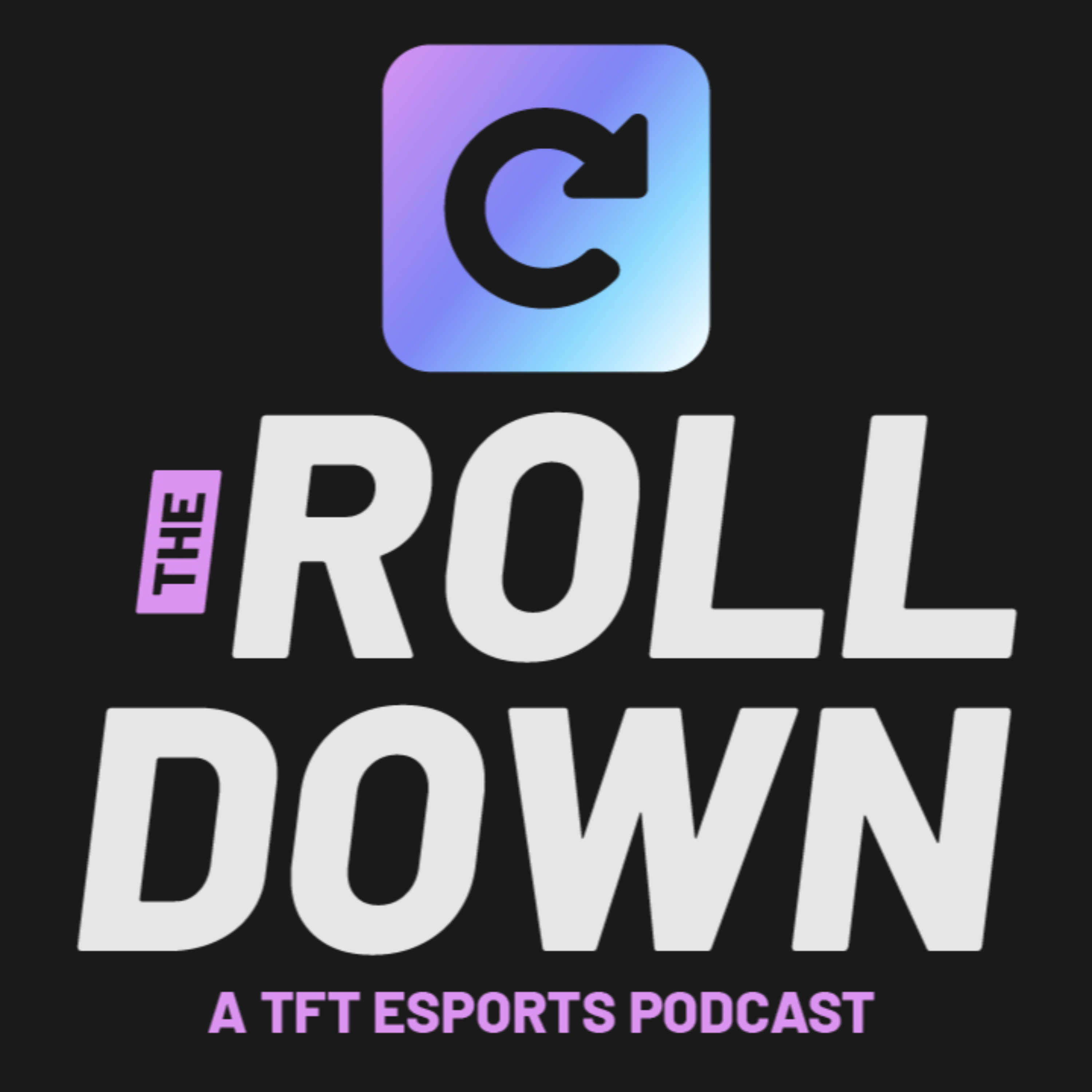 The Rolldown - A TFT Esports Podcast podcast artwork