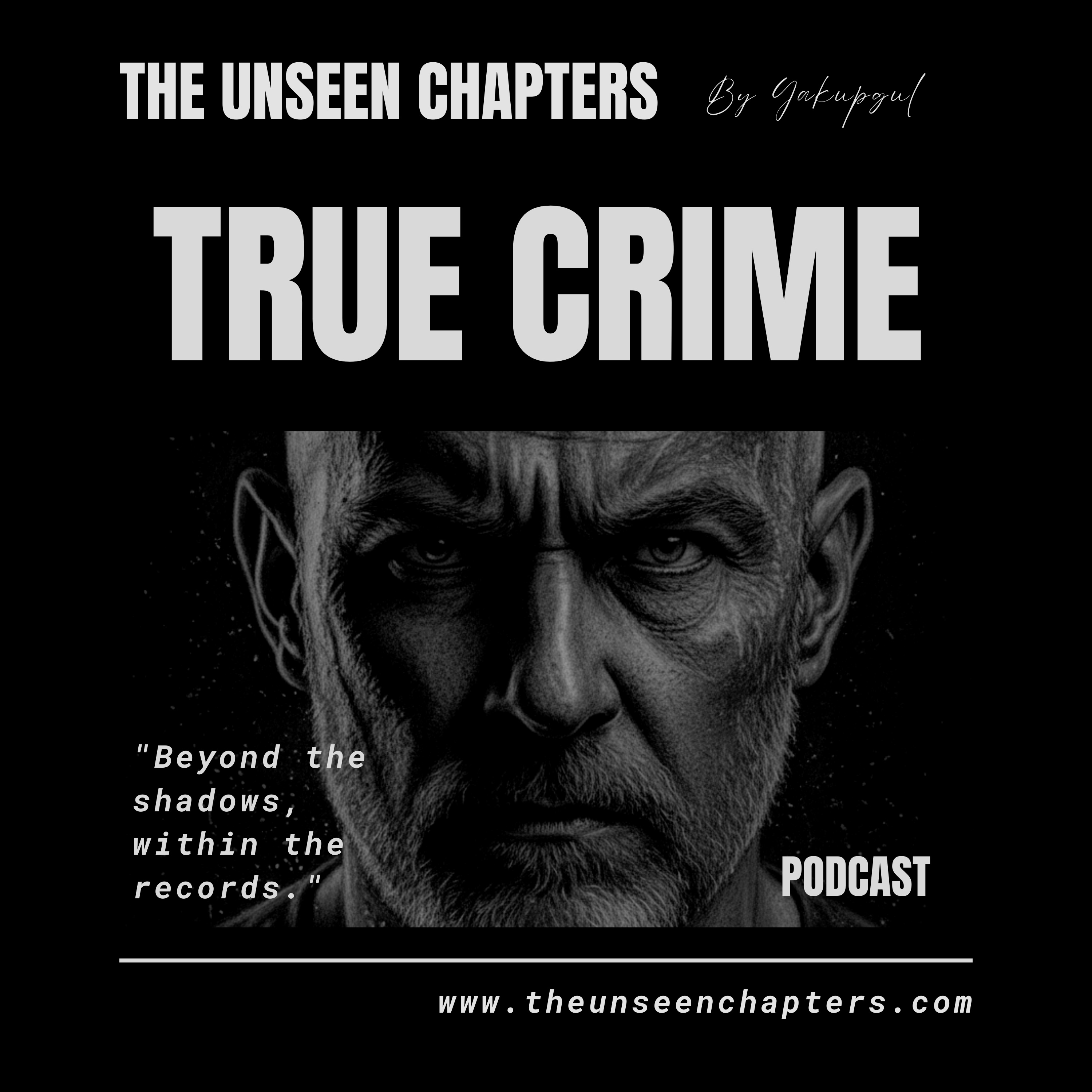 The Unseen Chapters: True Crime Series