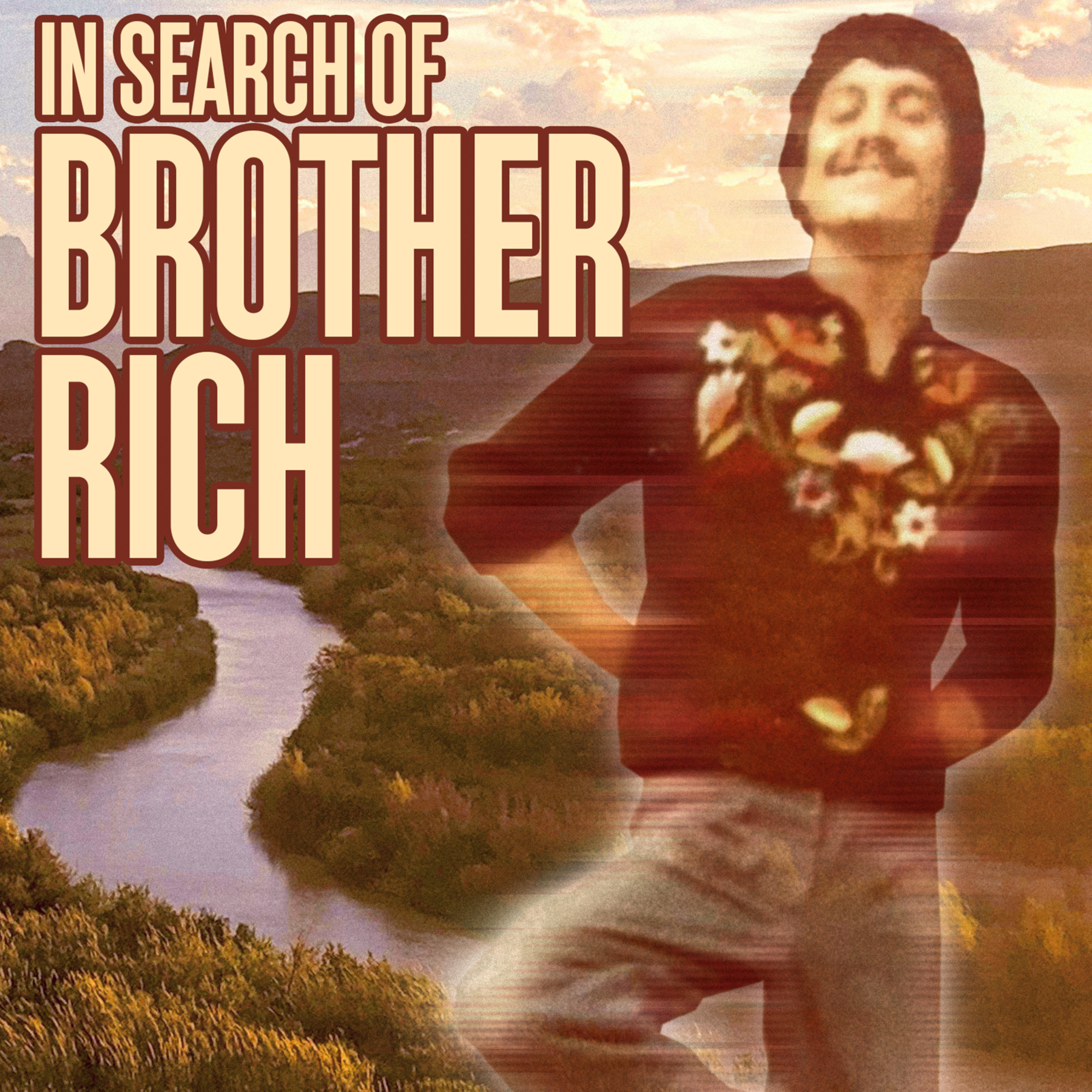 In Search of Brother Rich