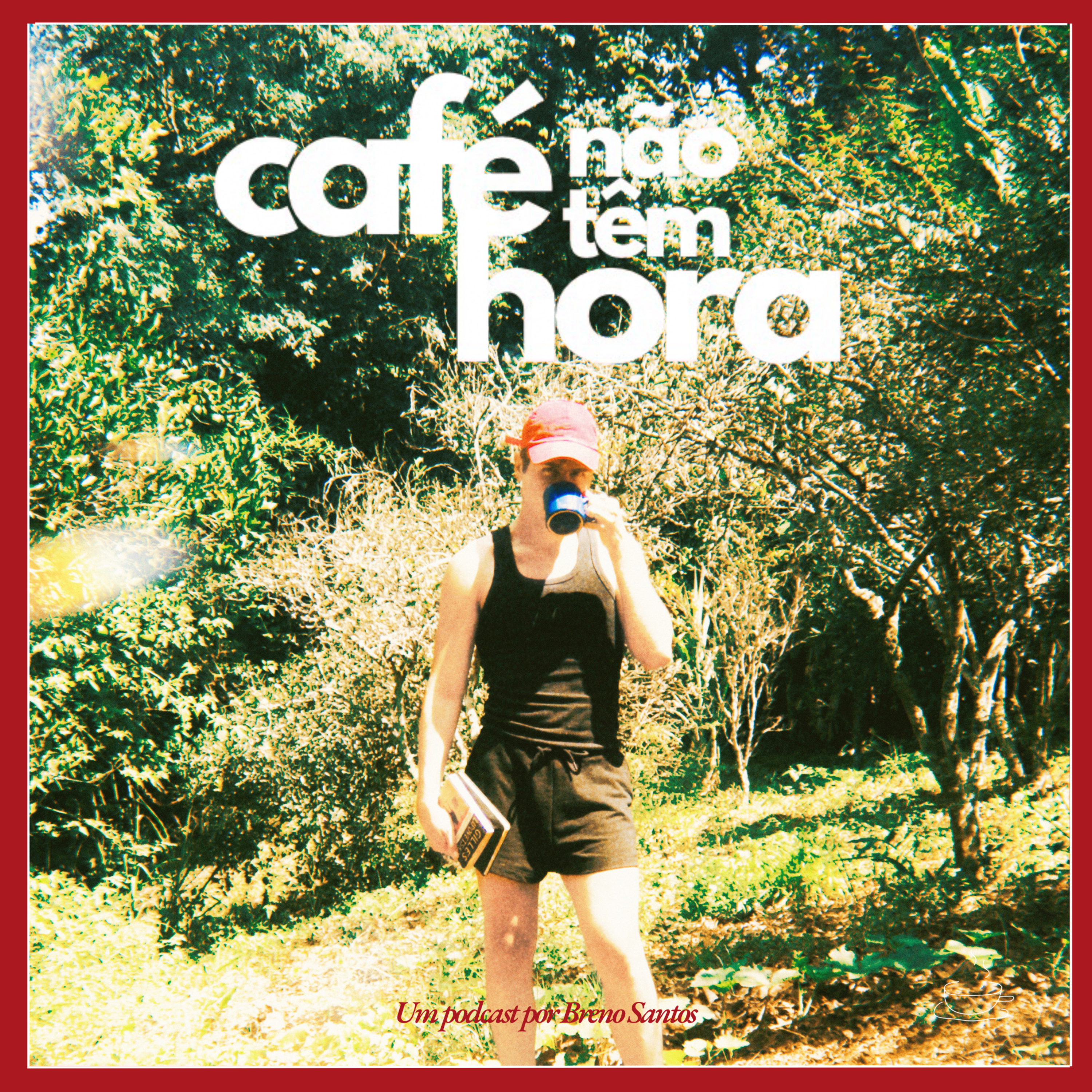 CAFÉ NÃO TÊM HORA