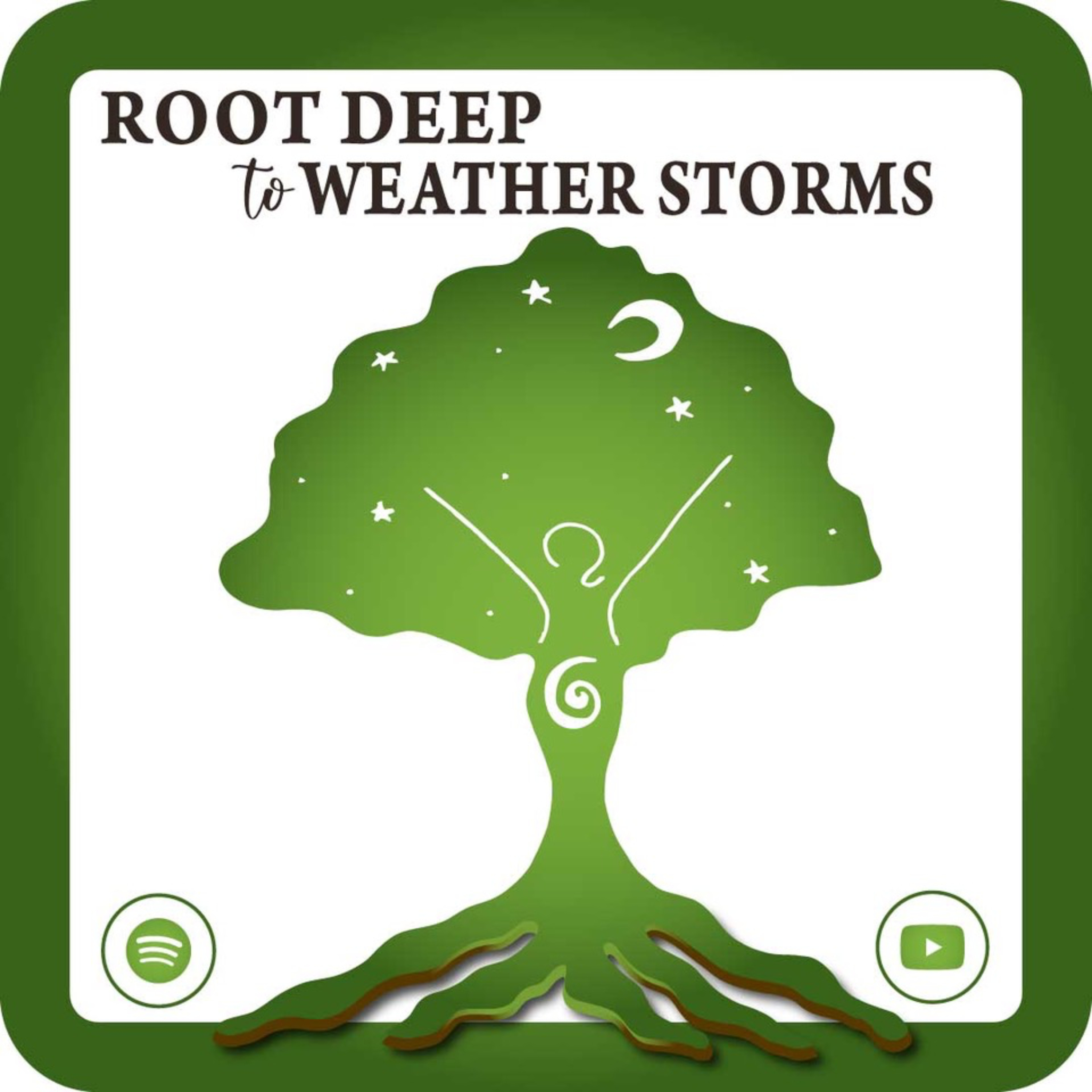Root Deep to Weather Storms
