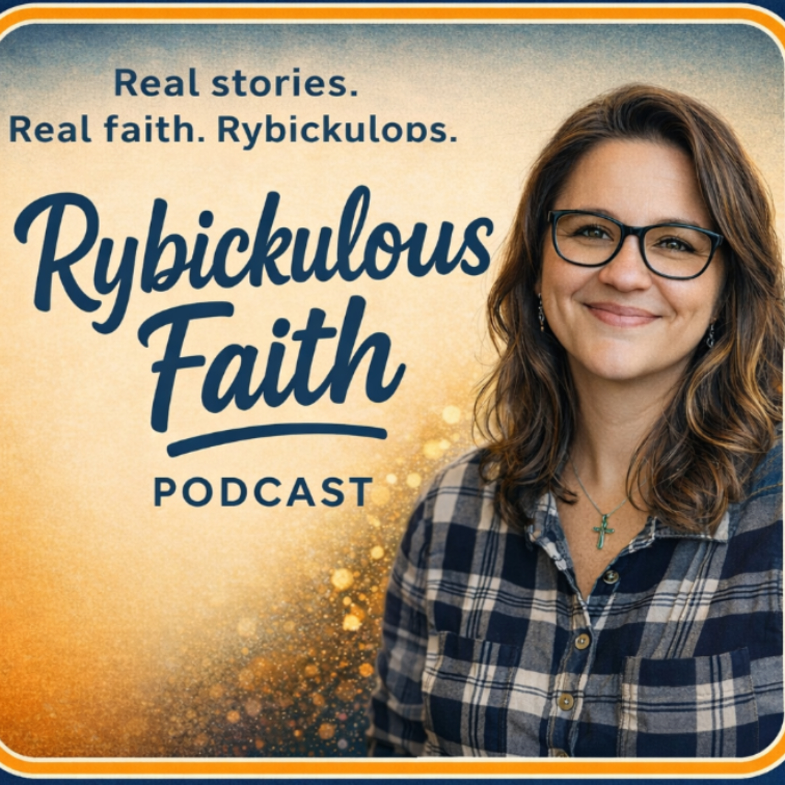The Rybickulous Faith Podcast