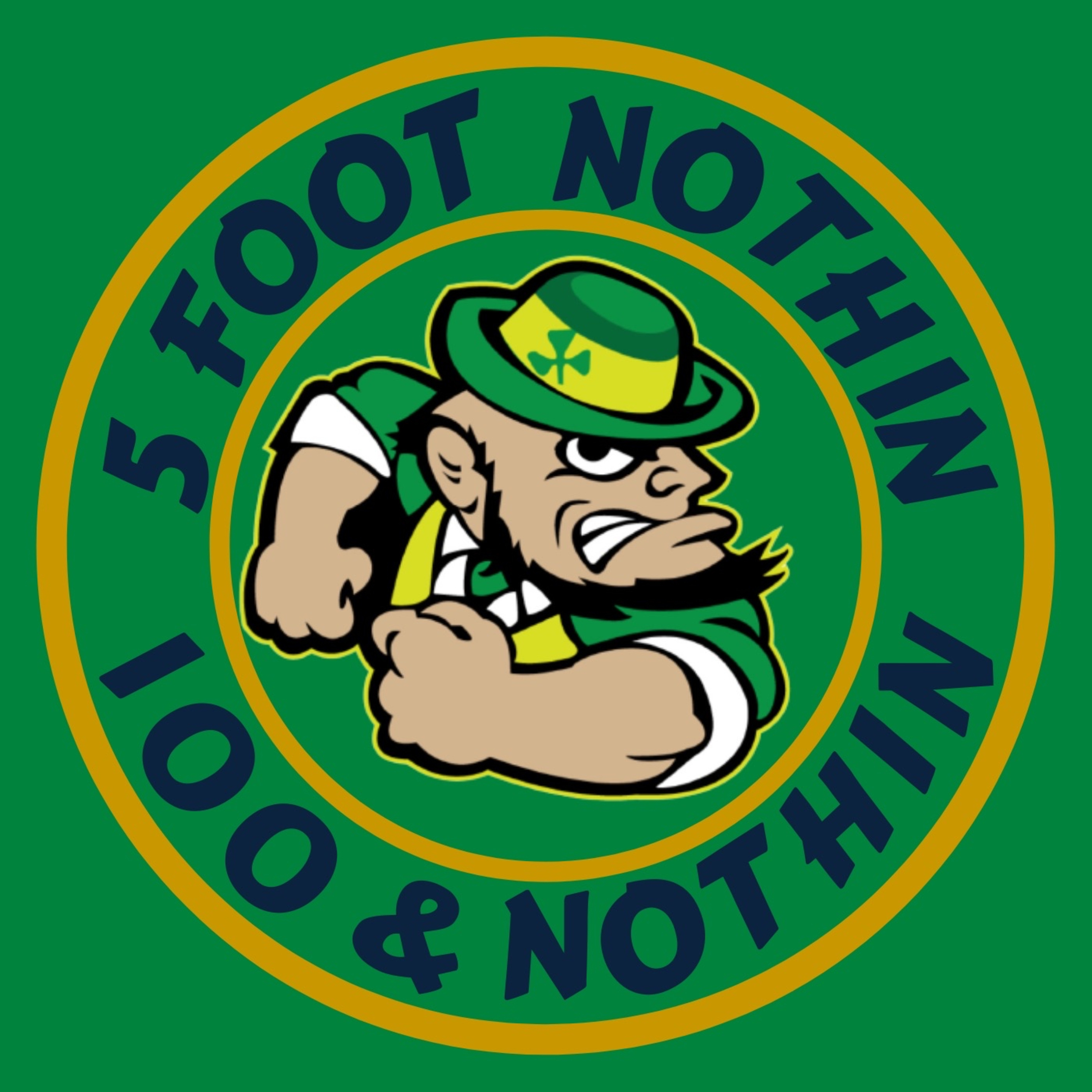 5 Foot Nothin, 100 & Nothin podcast artwork