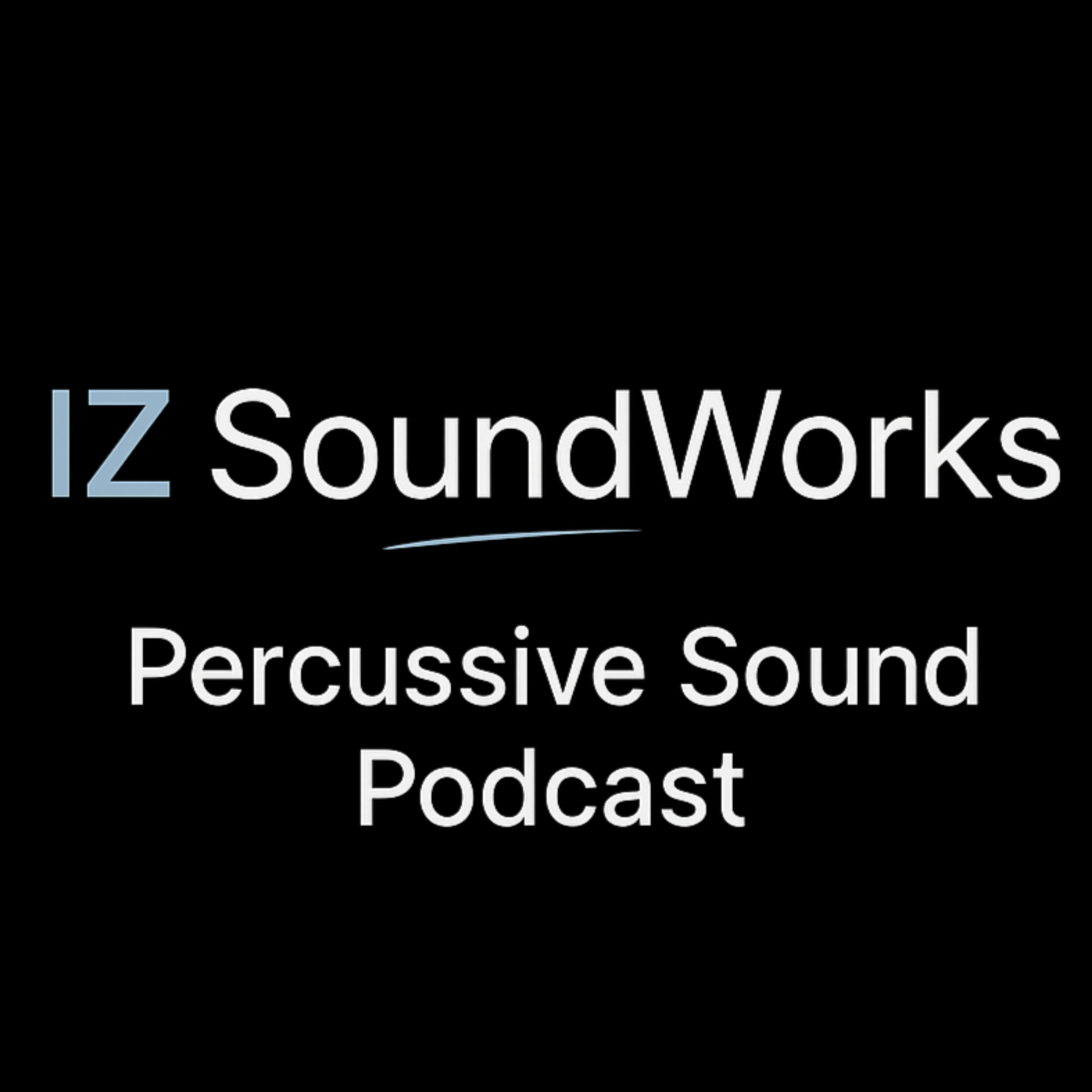 Percussive Sound Podcast | Experimental Percussion & Sound Design podcast artwork