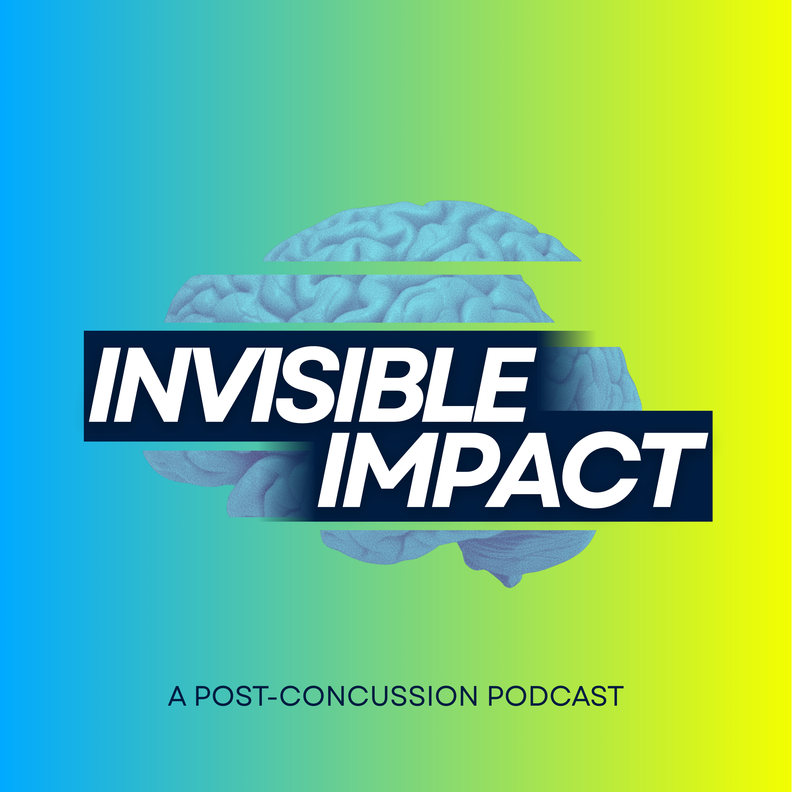 Invisible Impact: A Post-Concussion Podcast