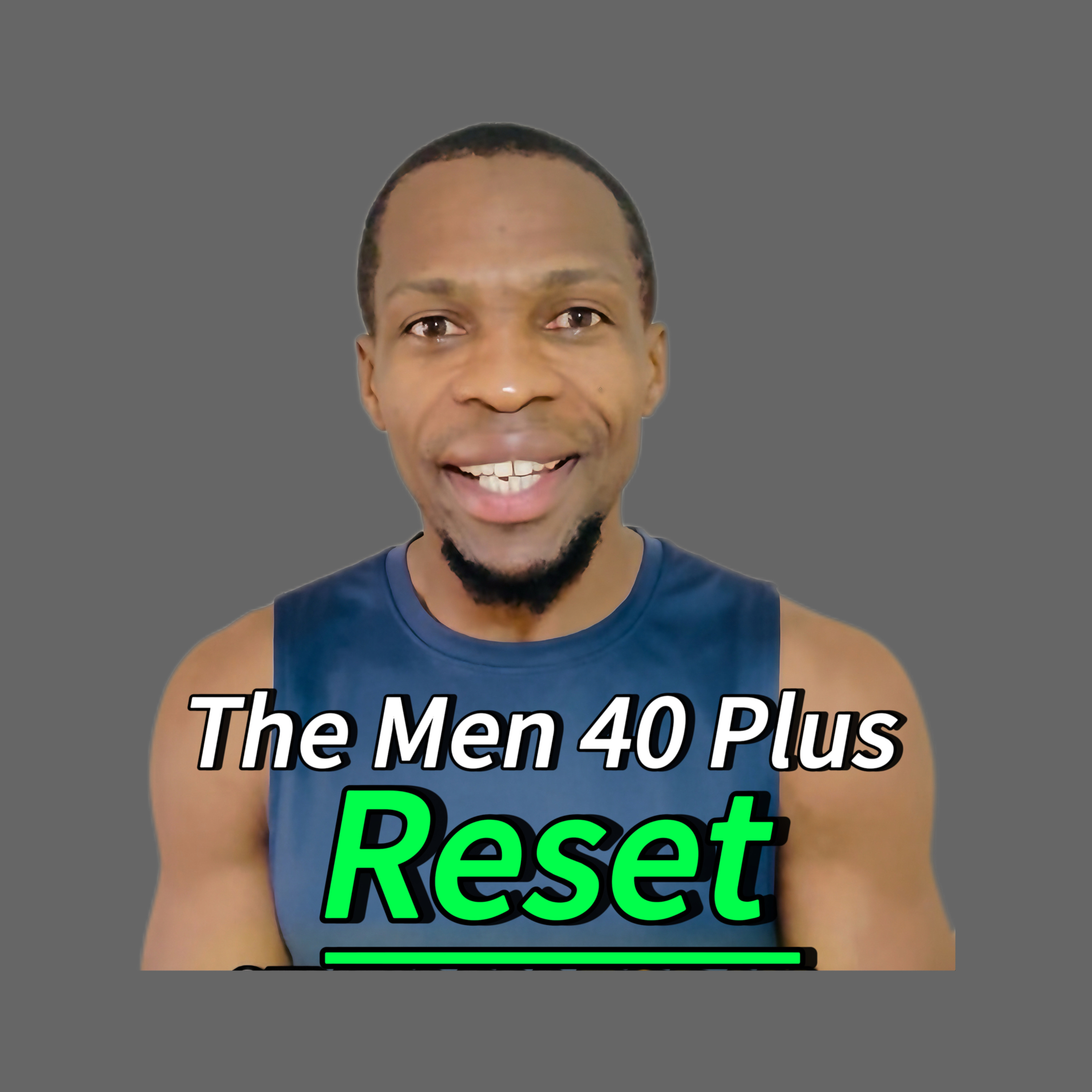 The Men 40 Plus Reset Podcast