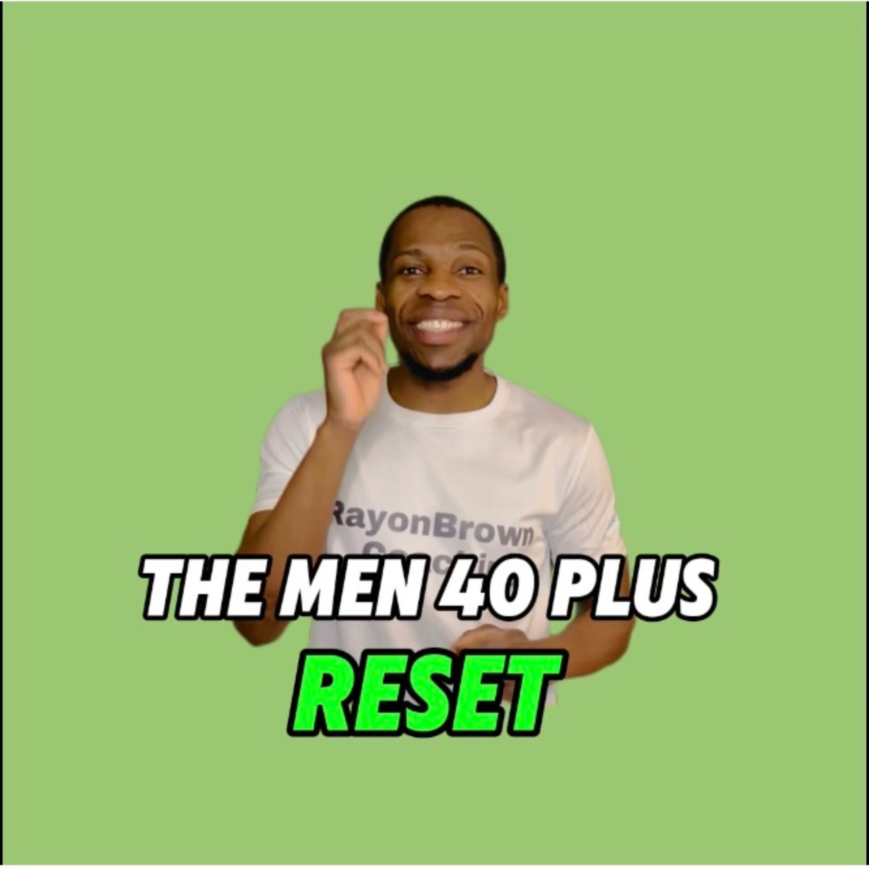 The Men 40 Plus Reset Podcast