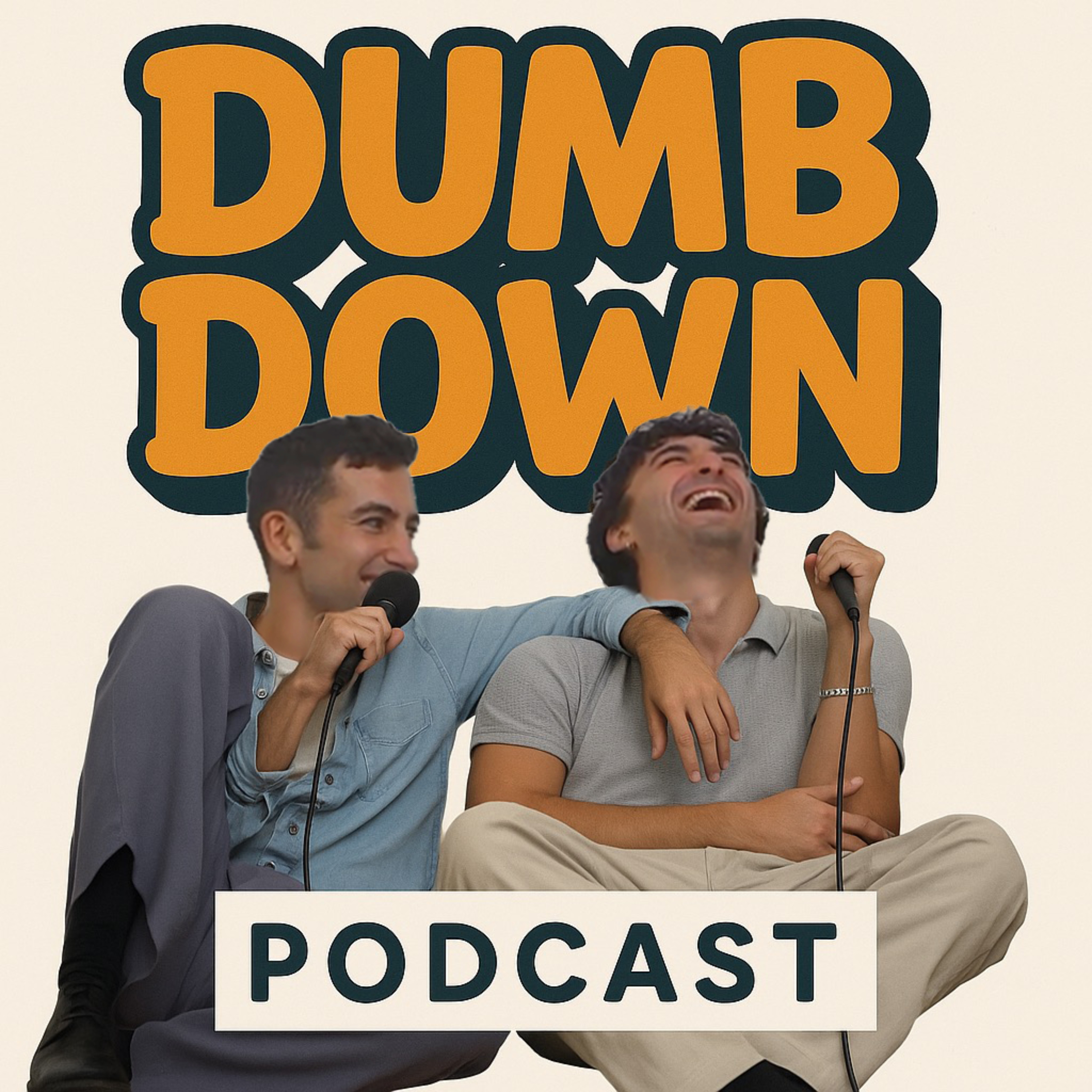 Dumb Down w/ Ben and Ethan