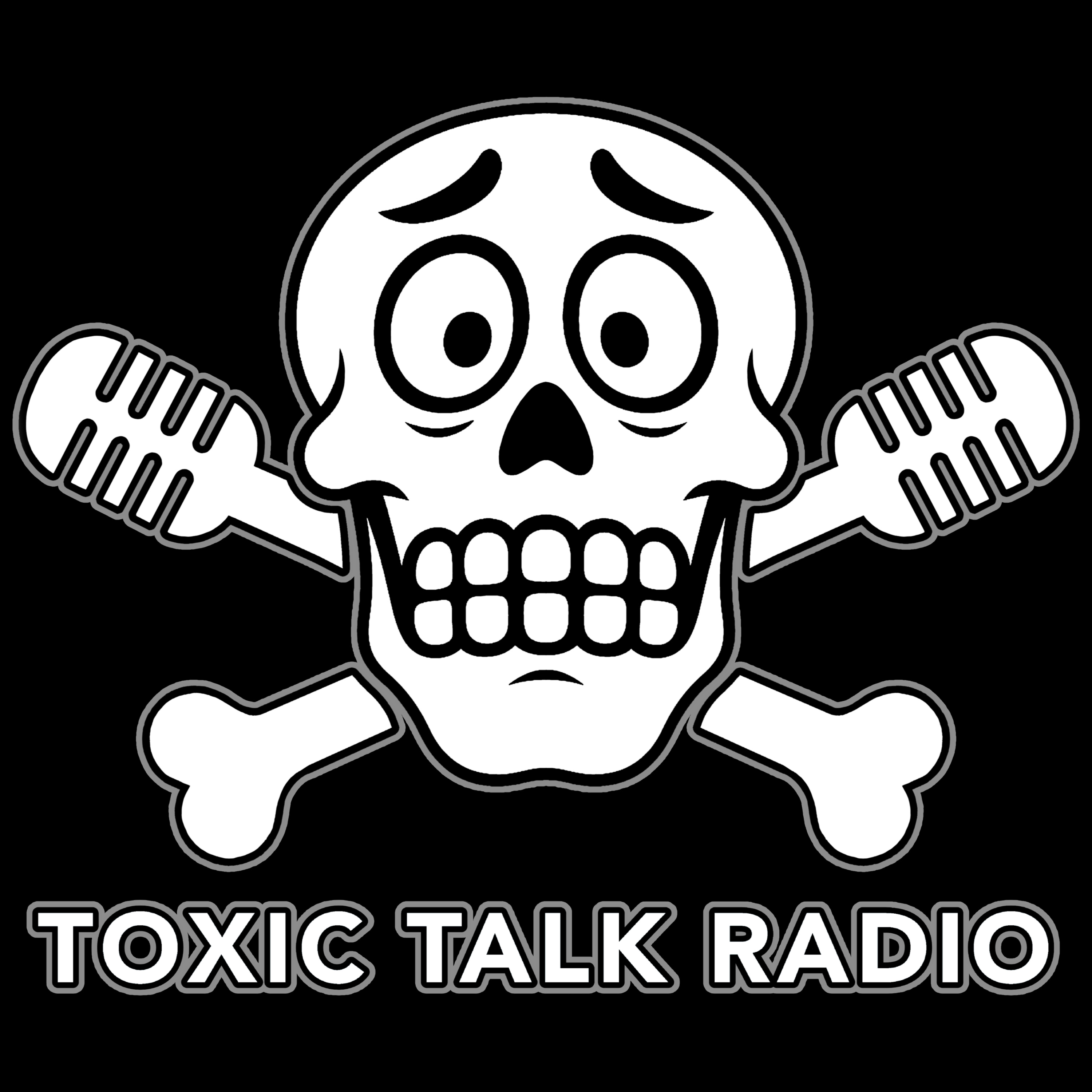 Toxic Talk Radio podcast artwork