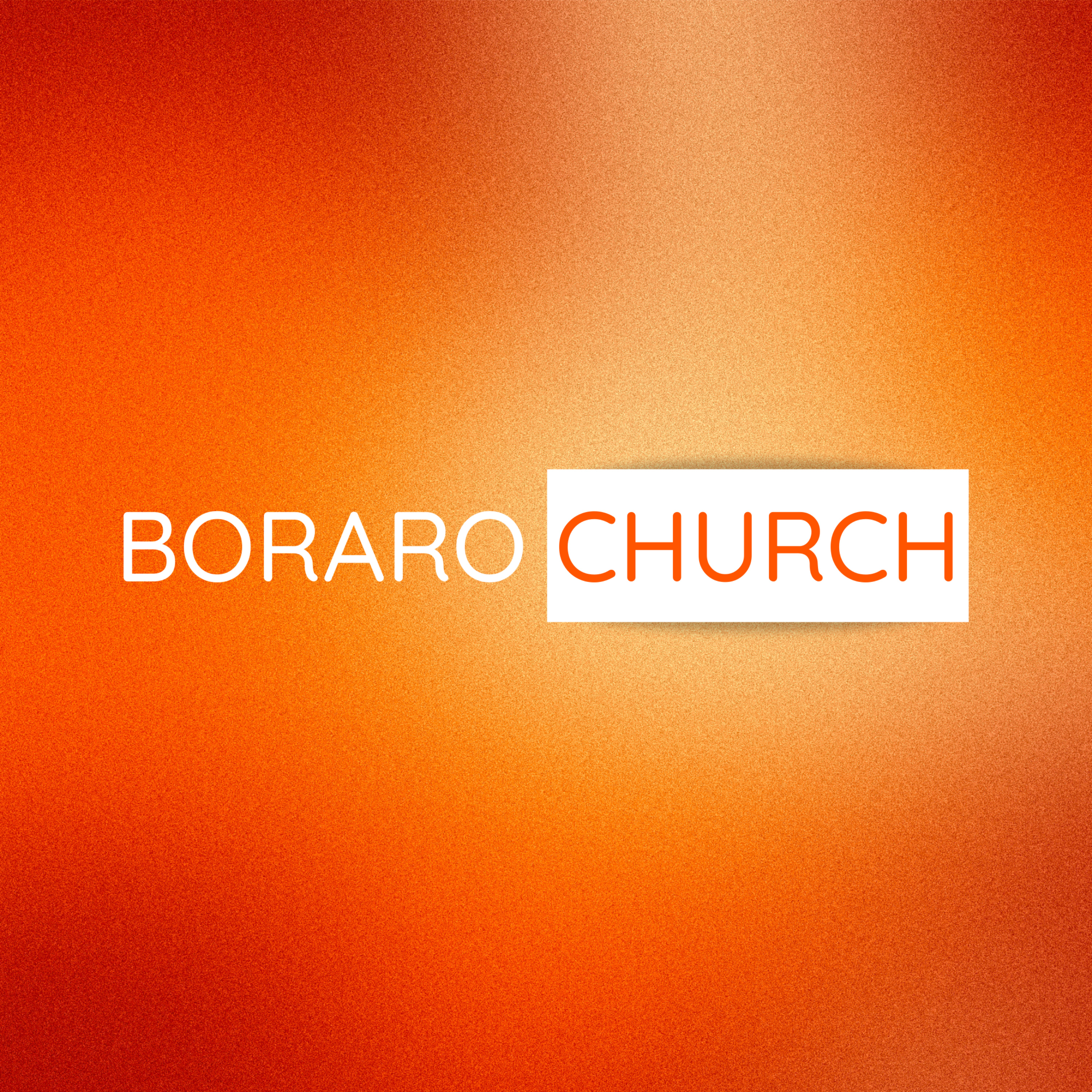 Boraro Church Podcast
