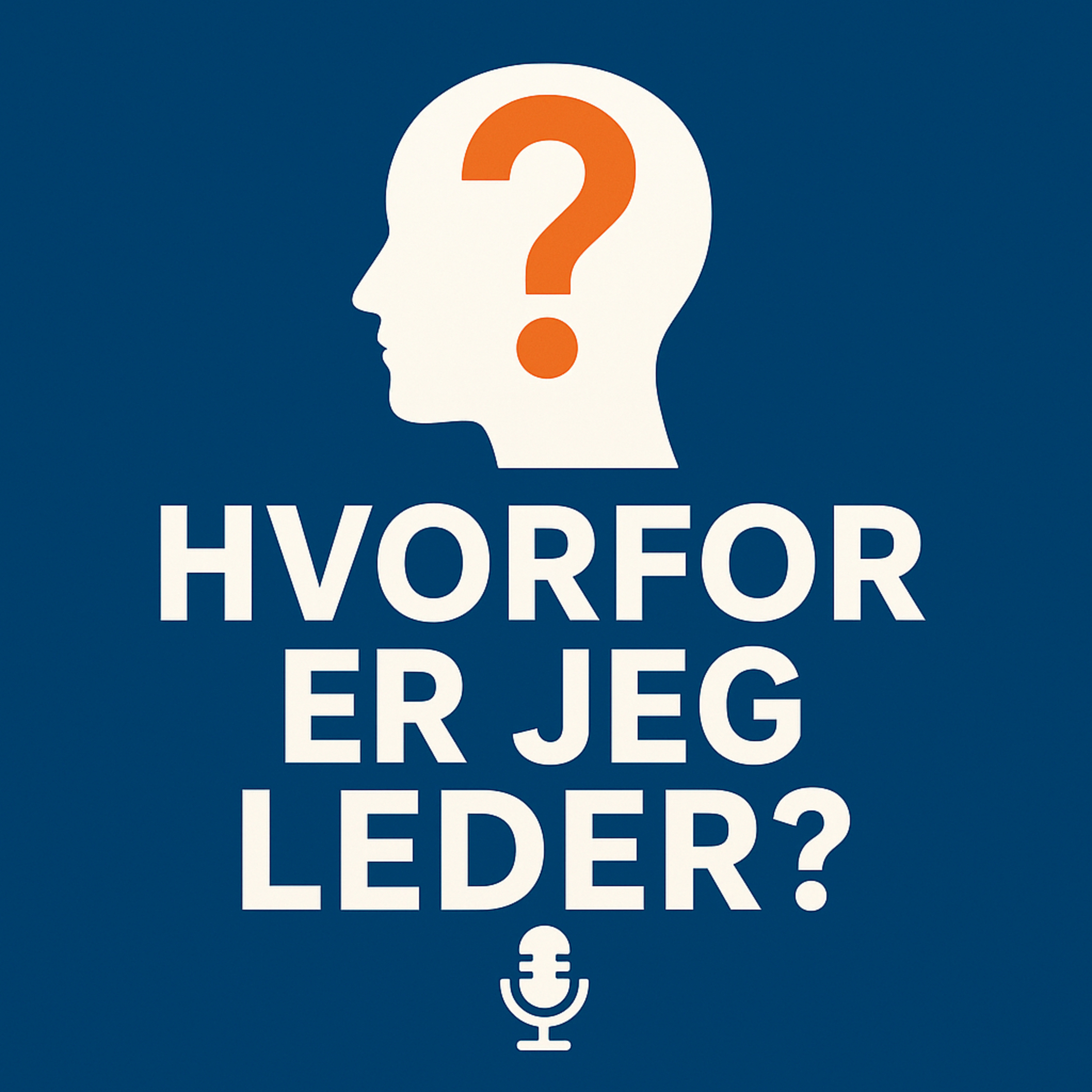 Hvorfor er jeg leder?