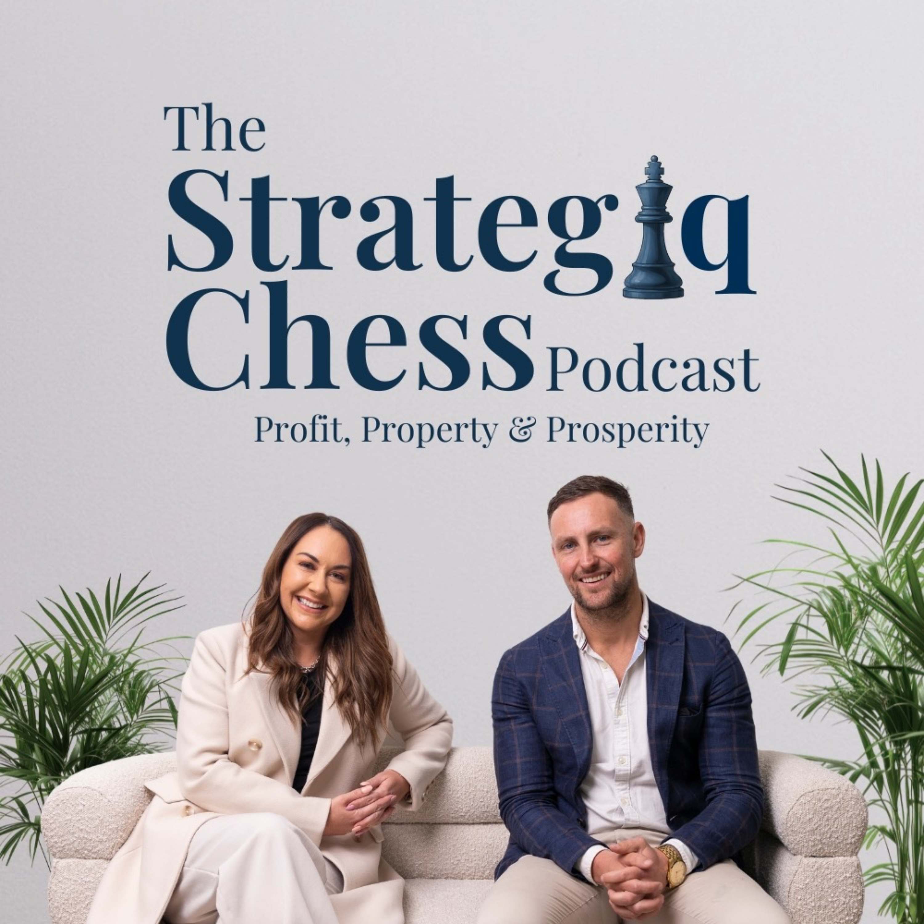 The Strategiq Chess Podcast - Profit, Property And Prosperity