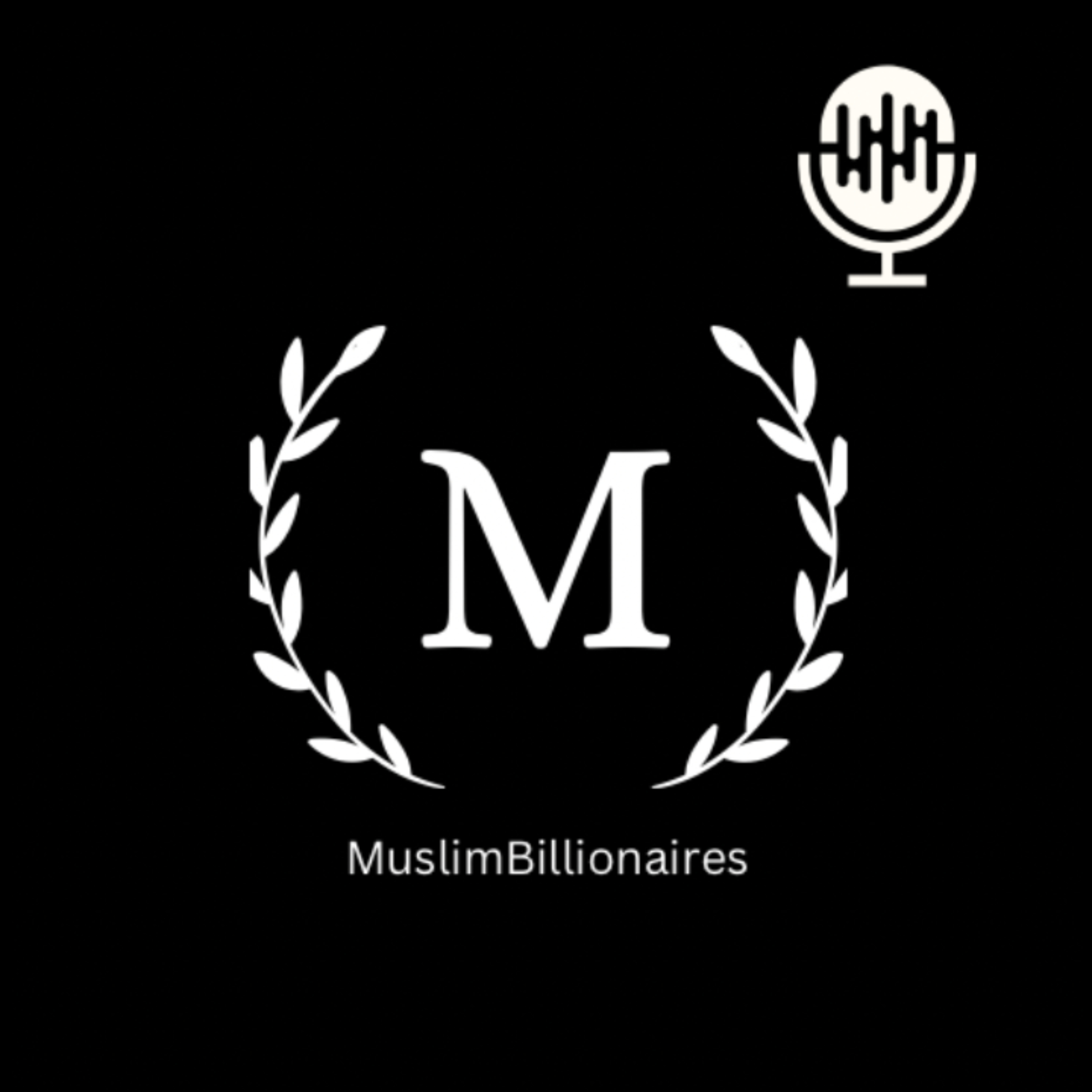 Muslim Billionaires Podcast podcast artwork