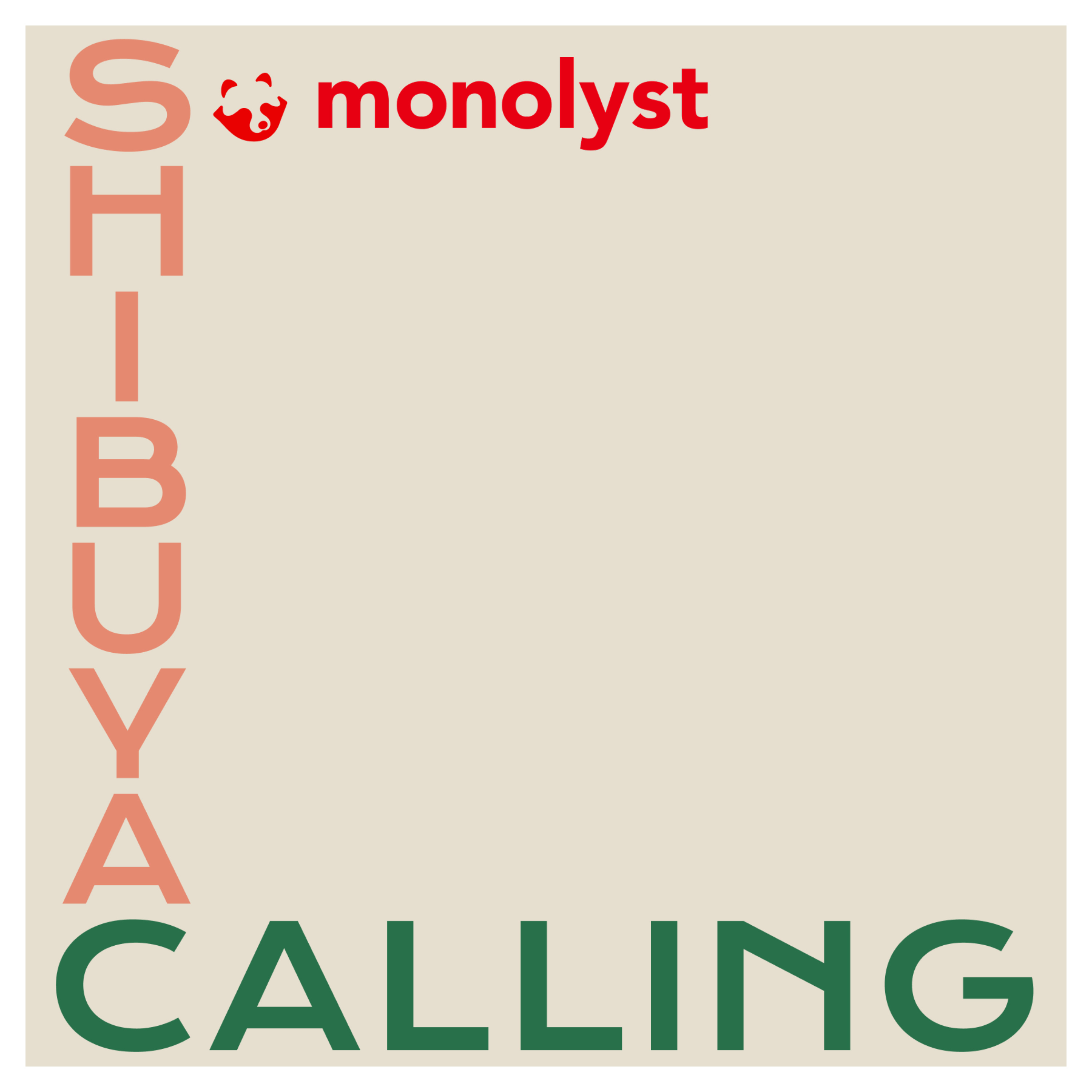 monolystのSHIBUYA CALLING