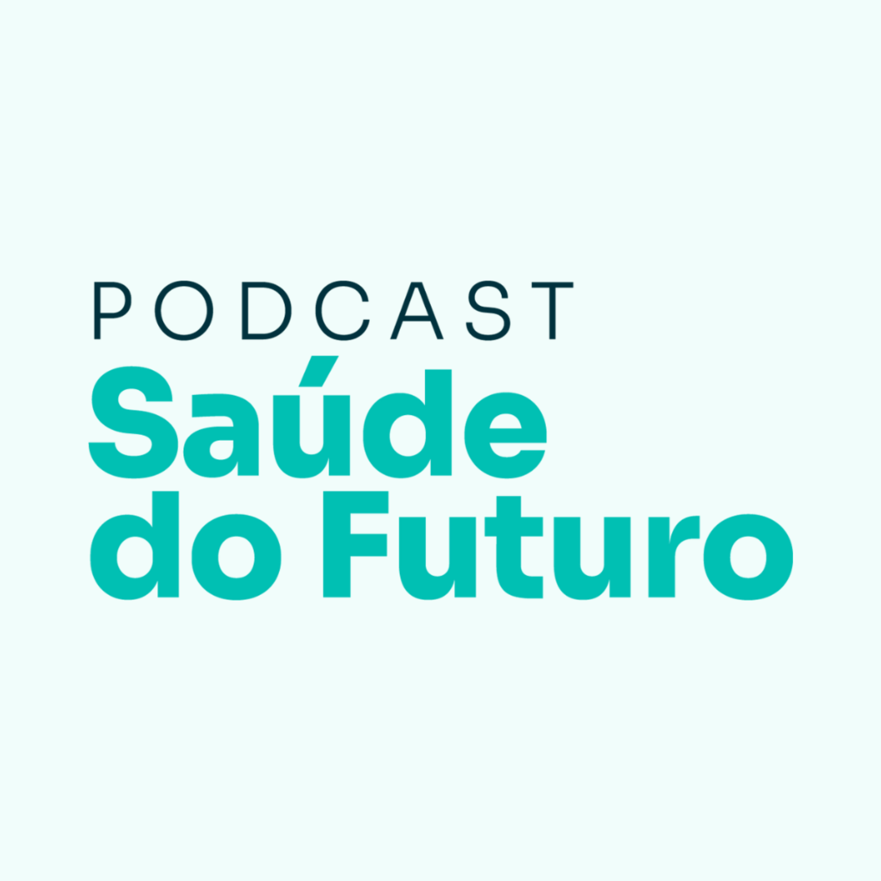 Podcast Saúde do Futuro