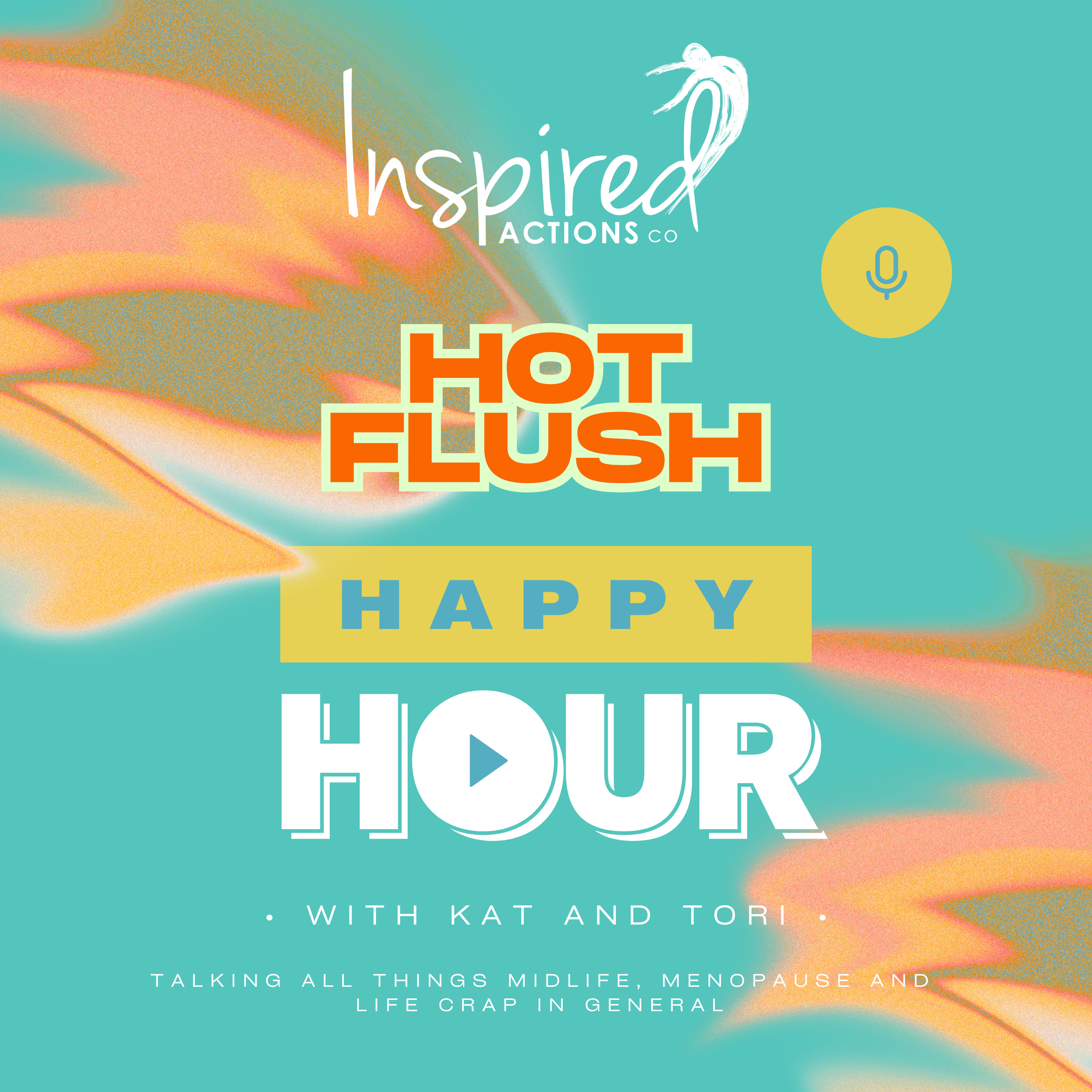 Hot Flush Happy Hour with Kat & Tori
