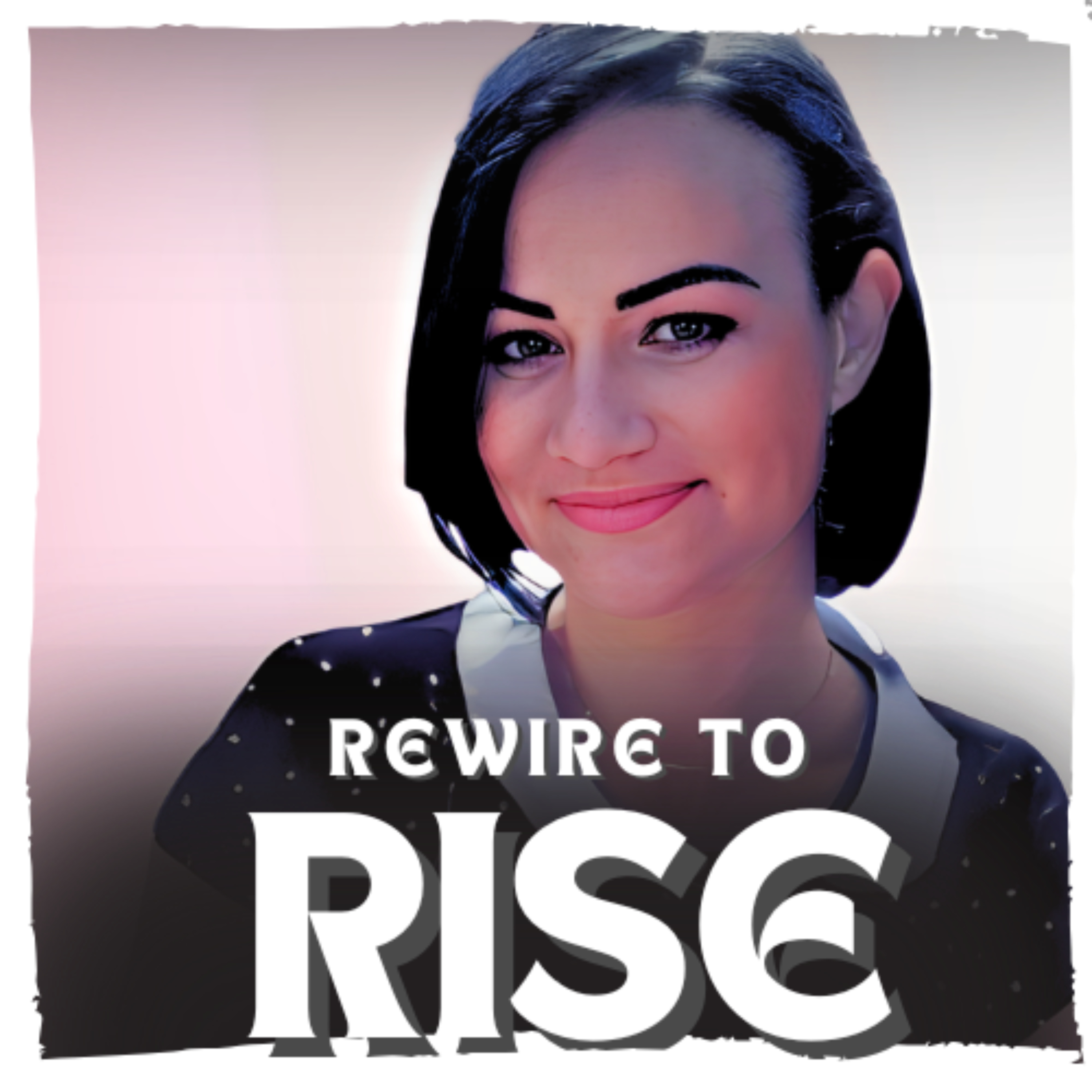 Rewire To Rise– Beyond The Mindset
