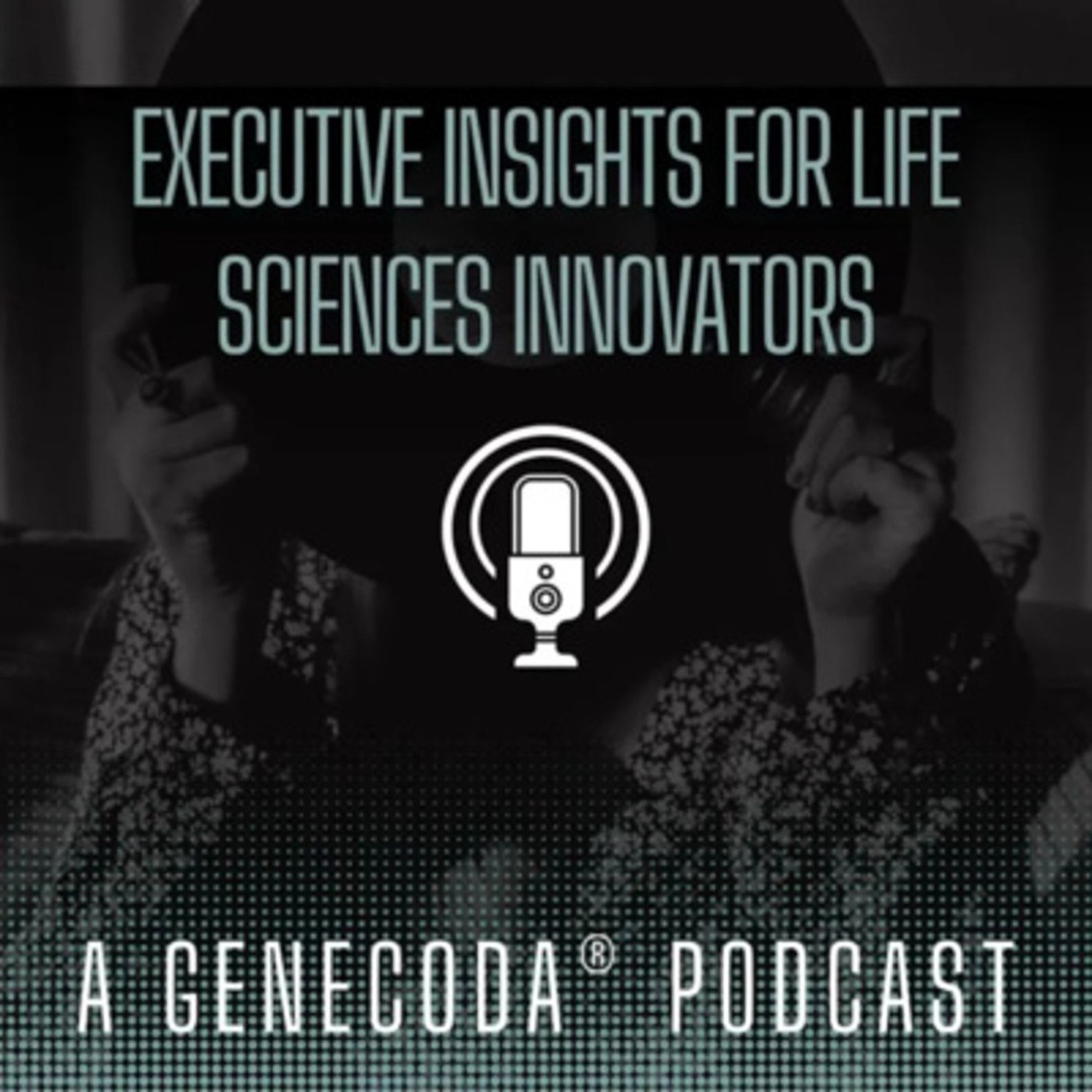 Executive Insights for Life Sciences Innovators