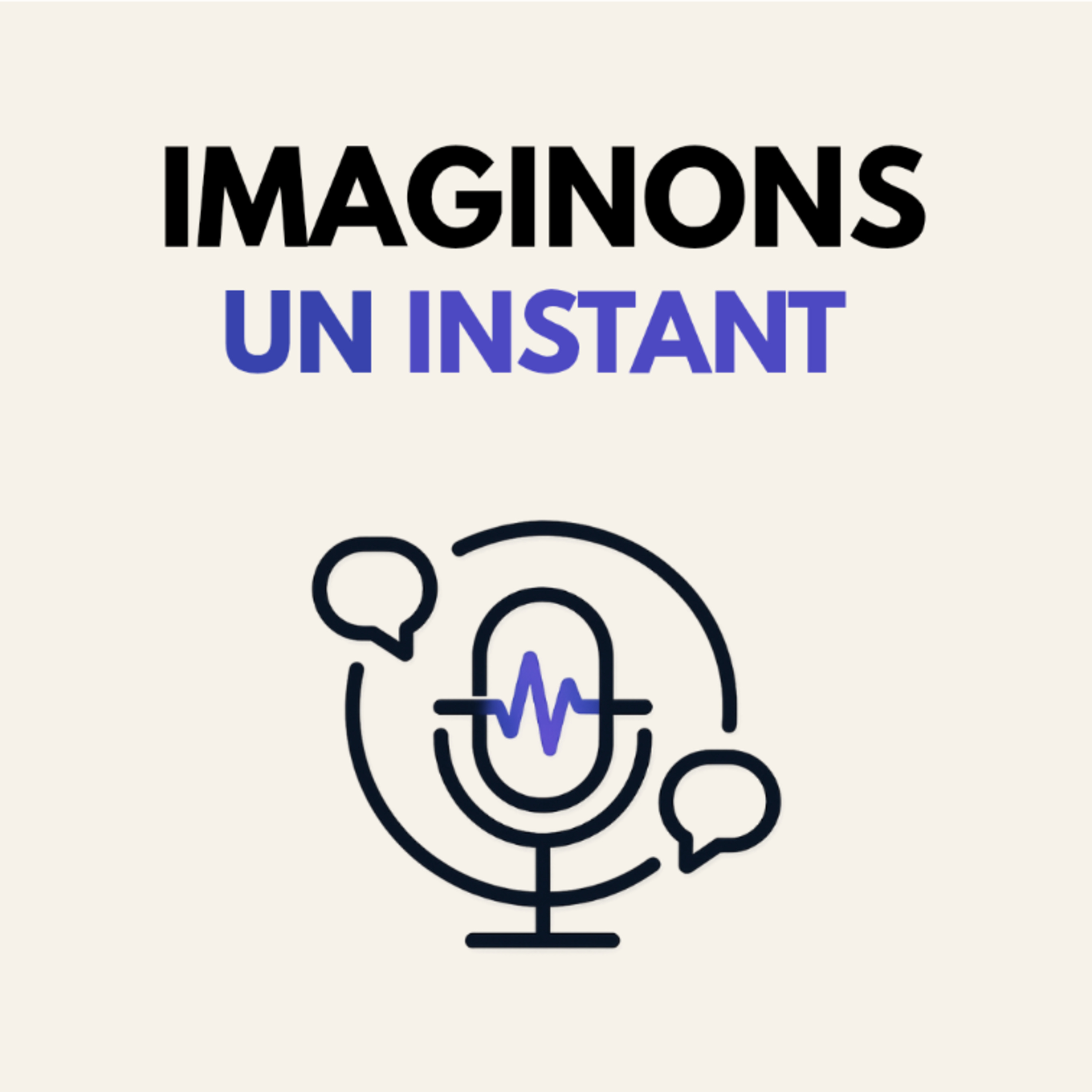 Imaginons un instant