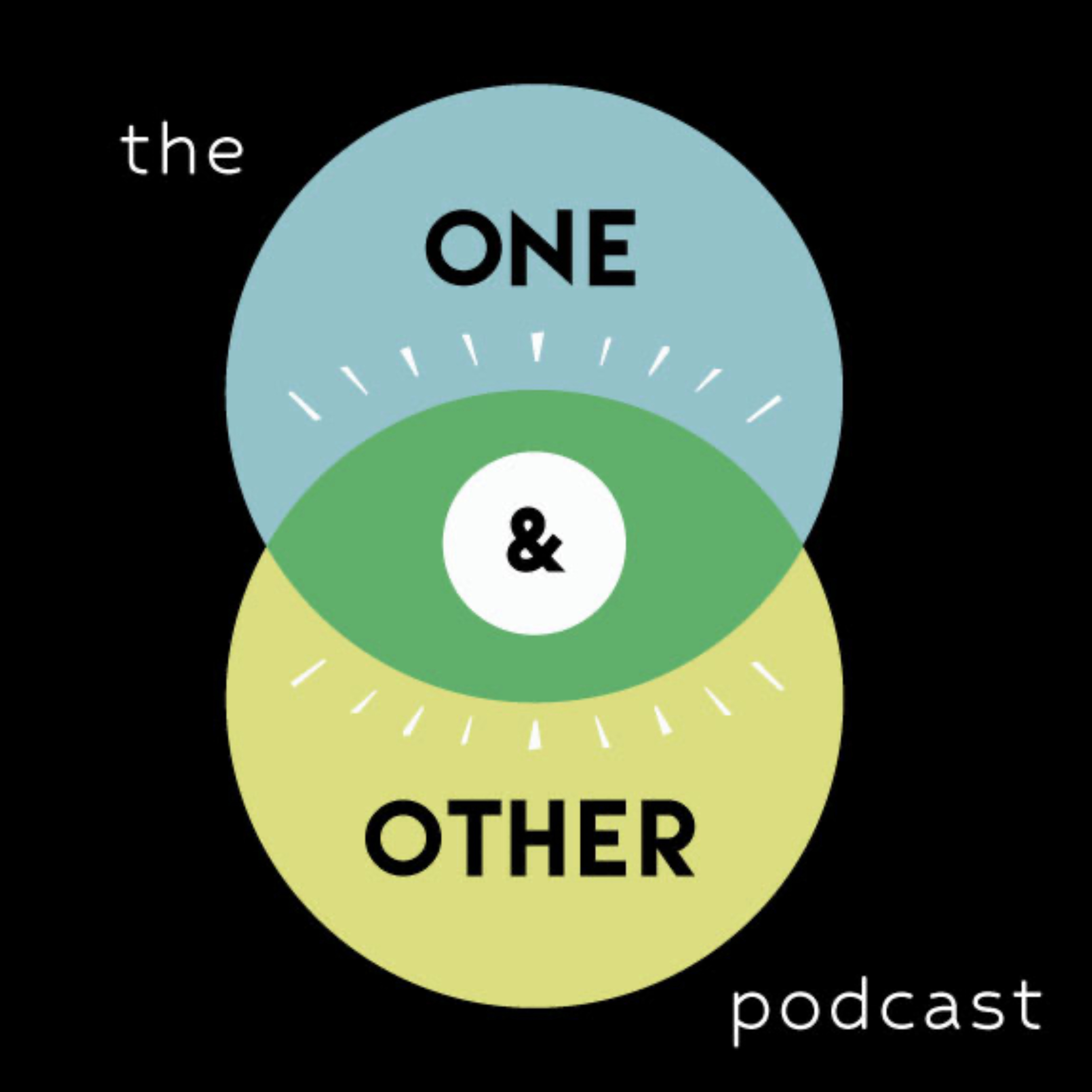 The One and Other Podcast podcast artwork