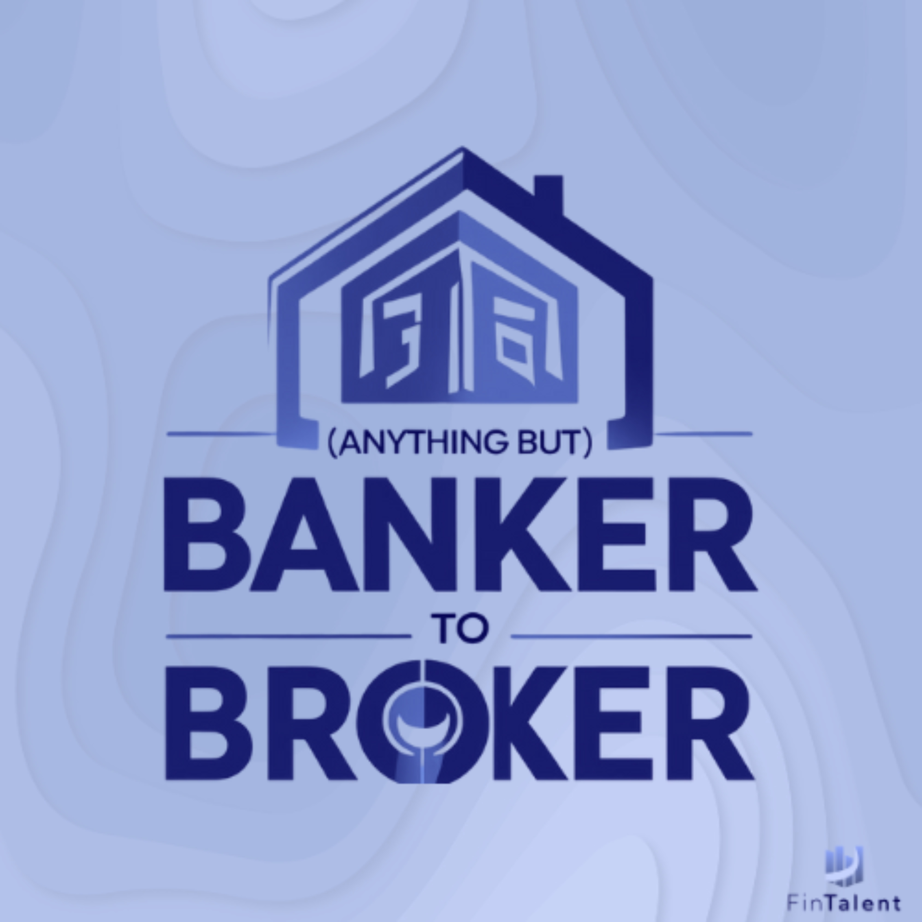 (Anything But) Banker to Broker