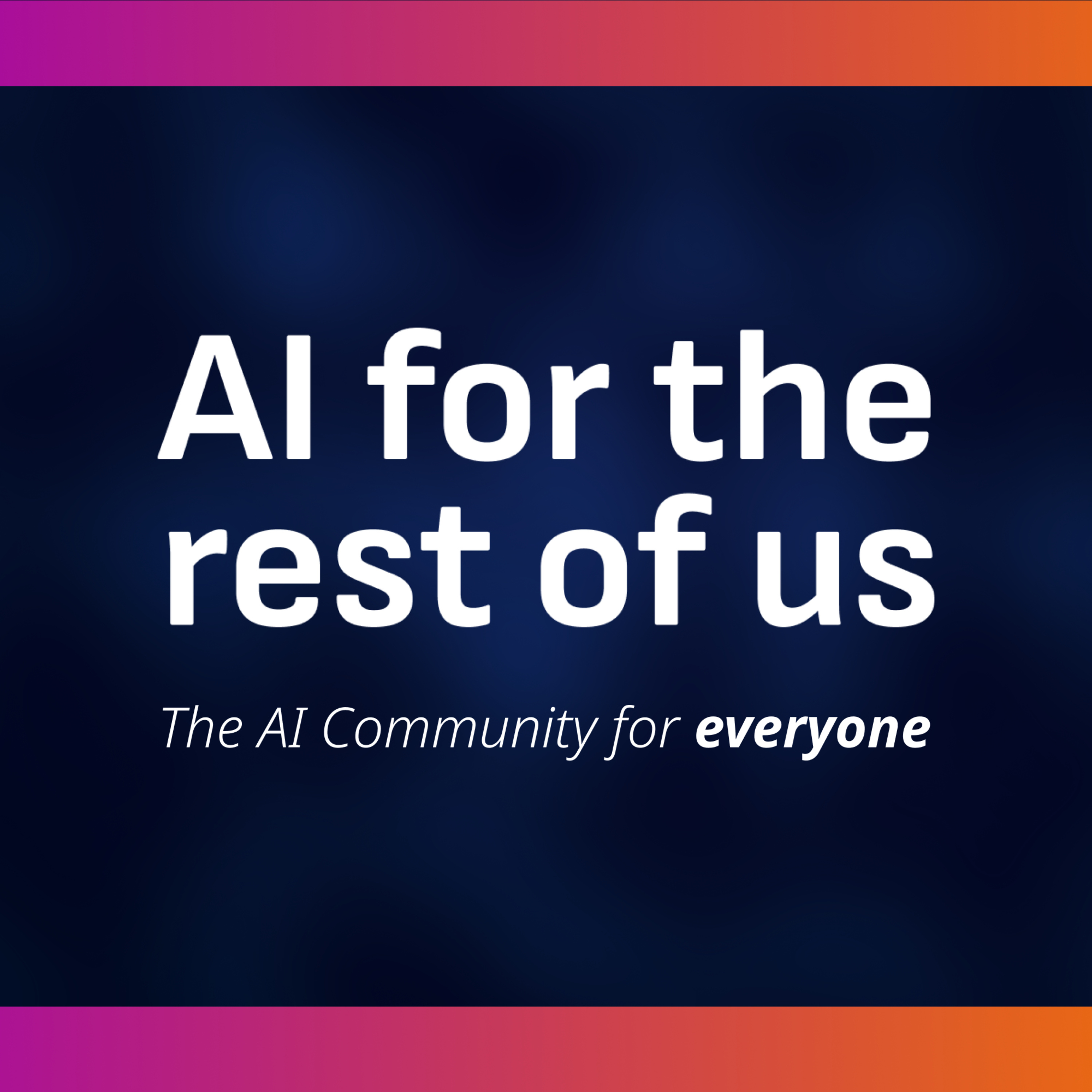 AI for the rest of us
