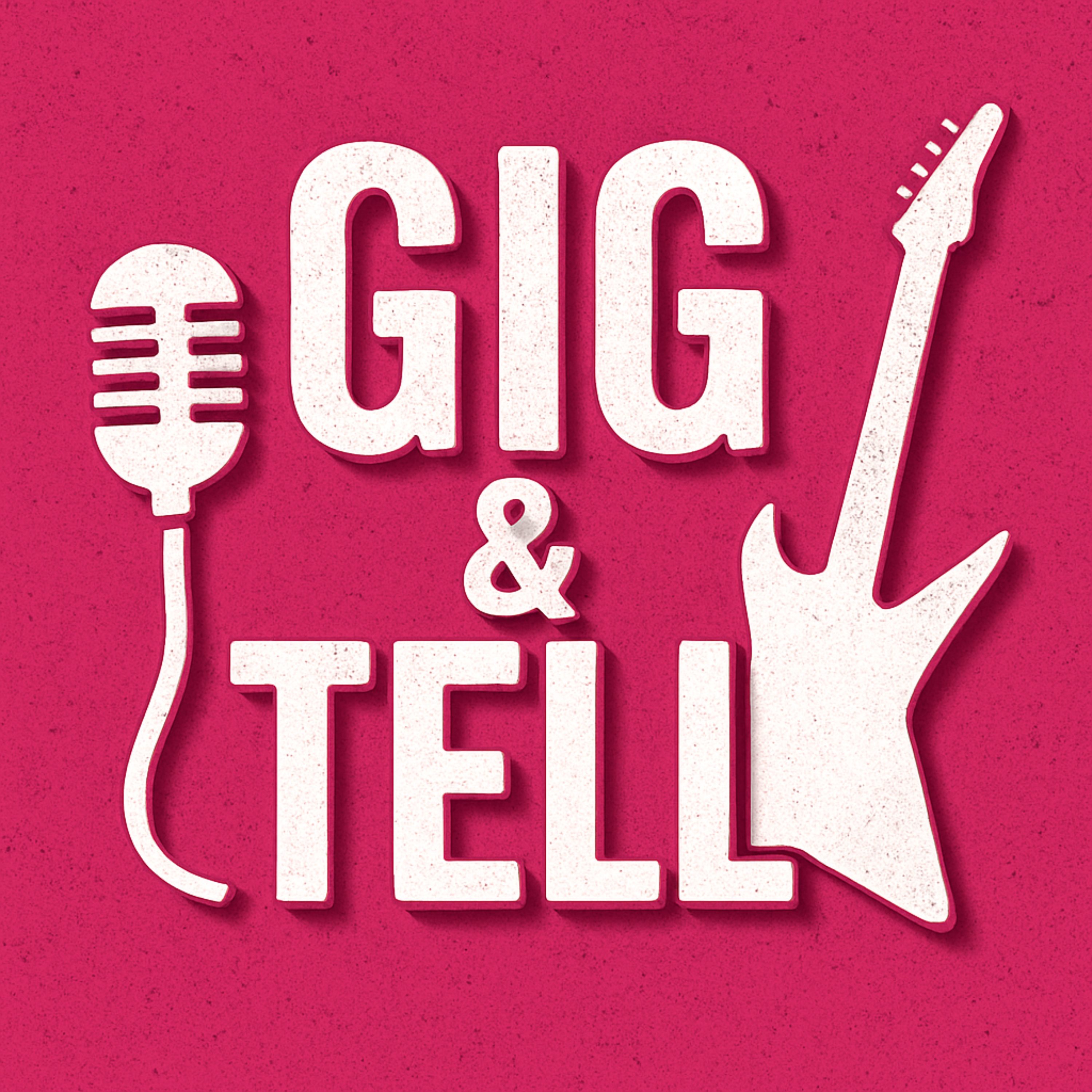 Gig & Tell